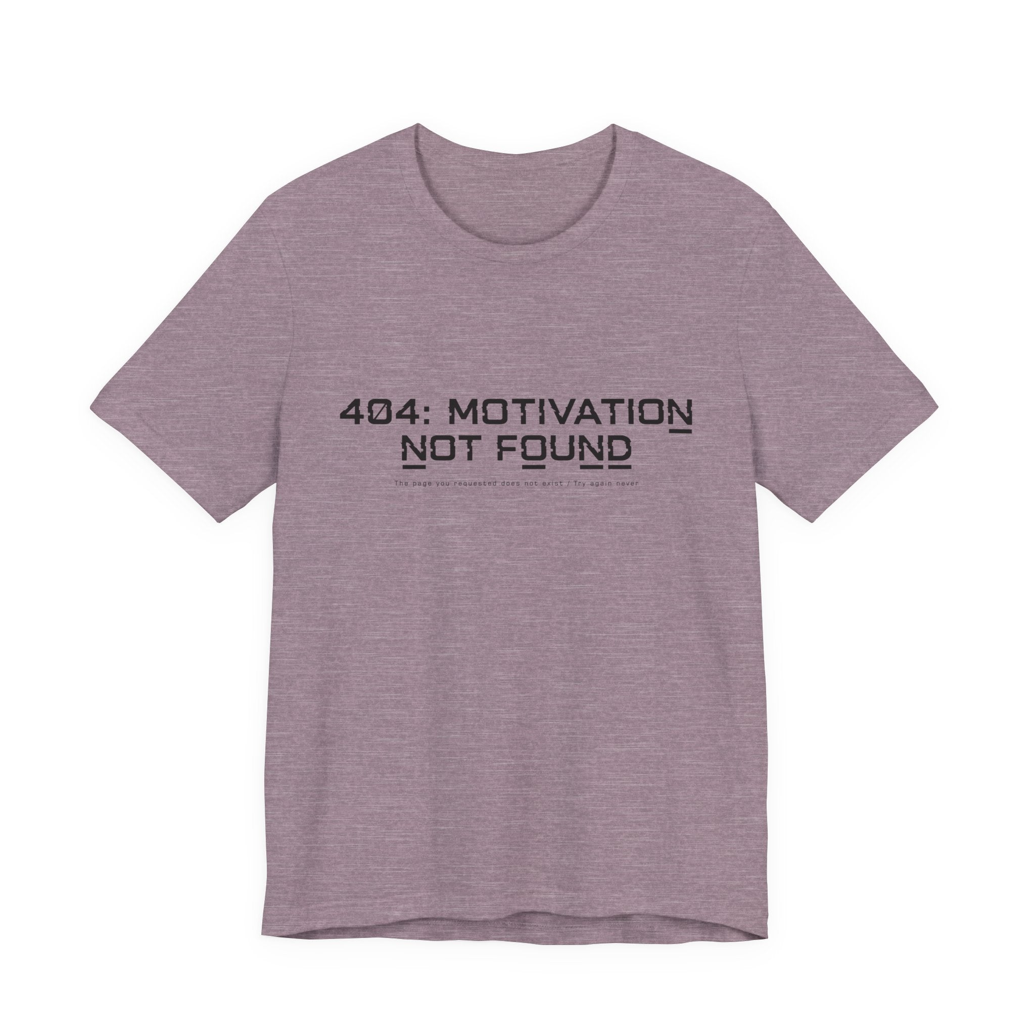 404 Motivation Not Found Unisex T-Shirt