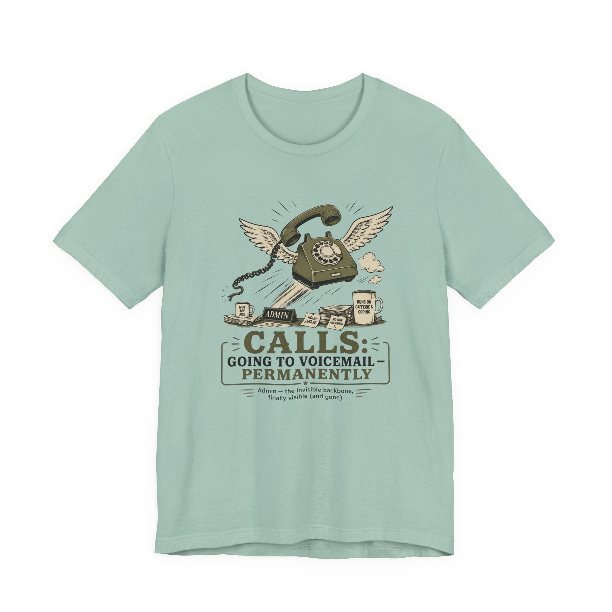 Calls Going to Voicemail Permanently Unisex T-Shirt
