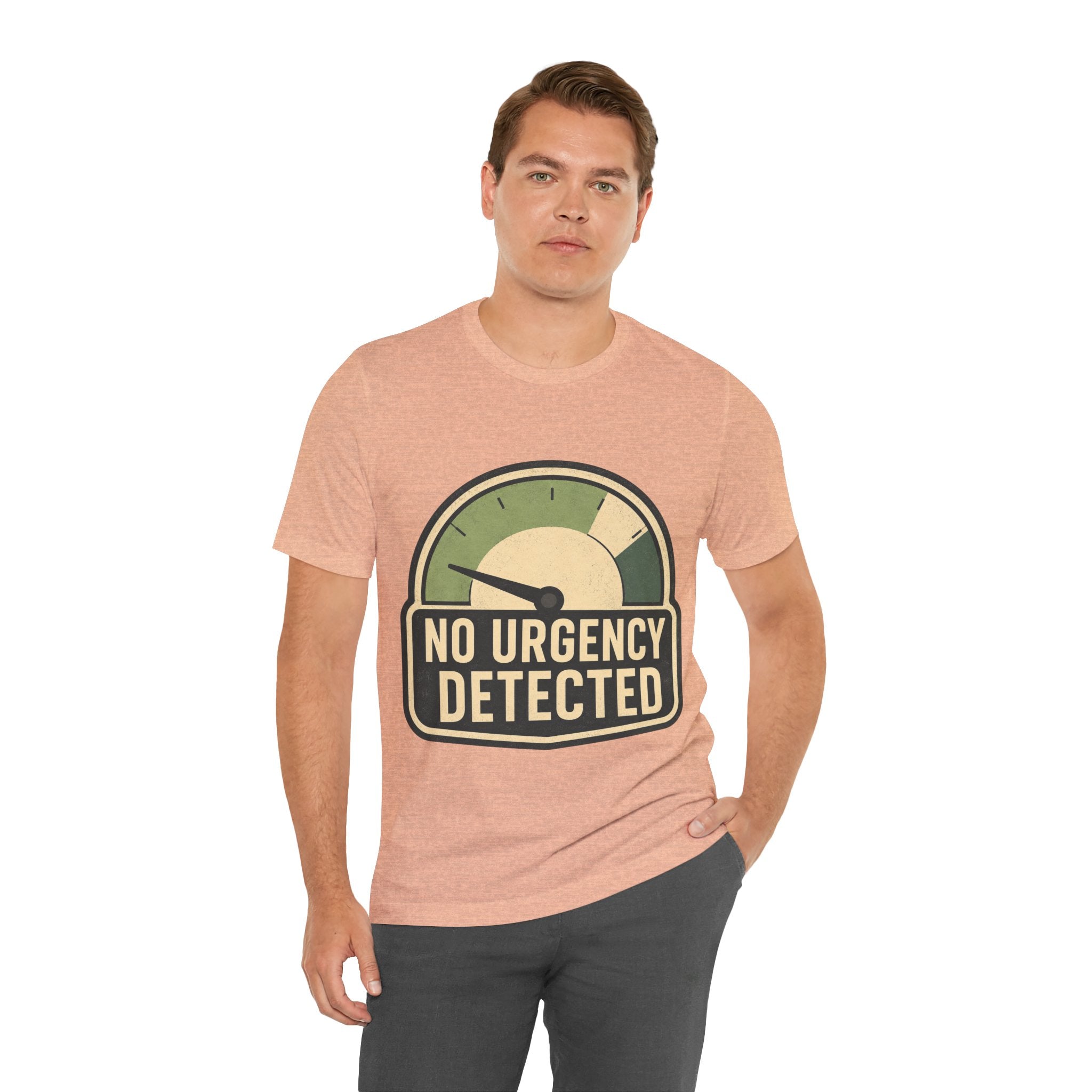 No Urgency Detected Unisex T-Shirt
