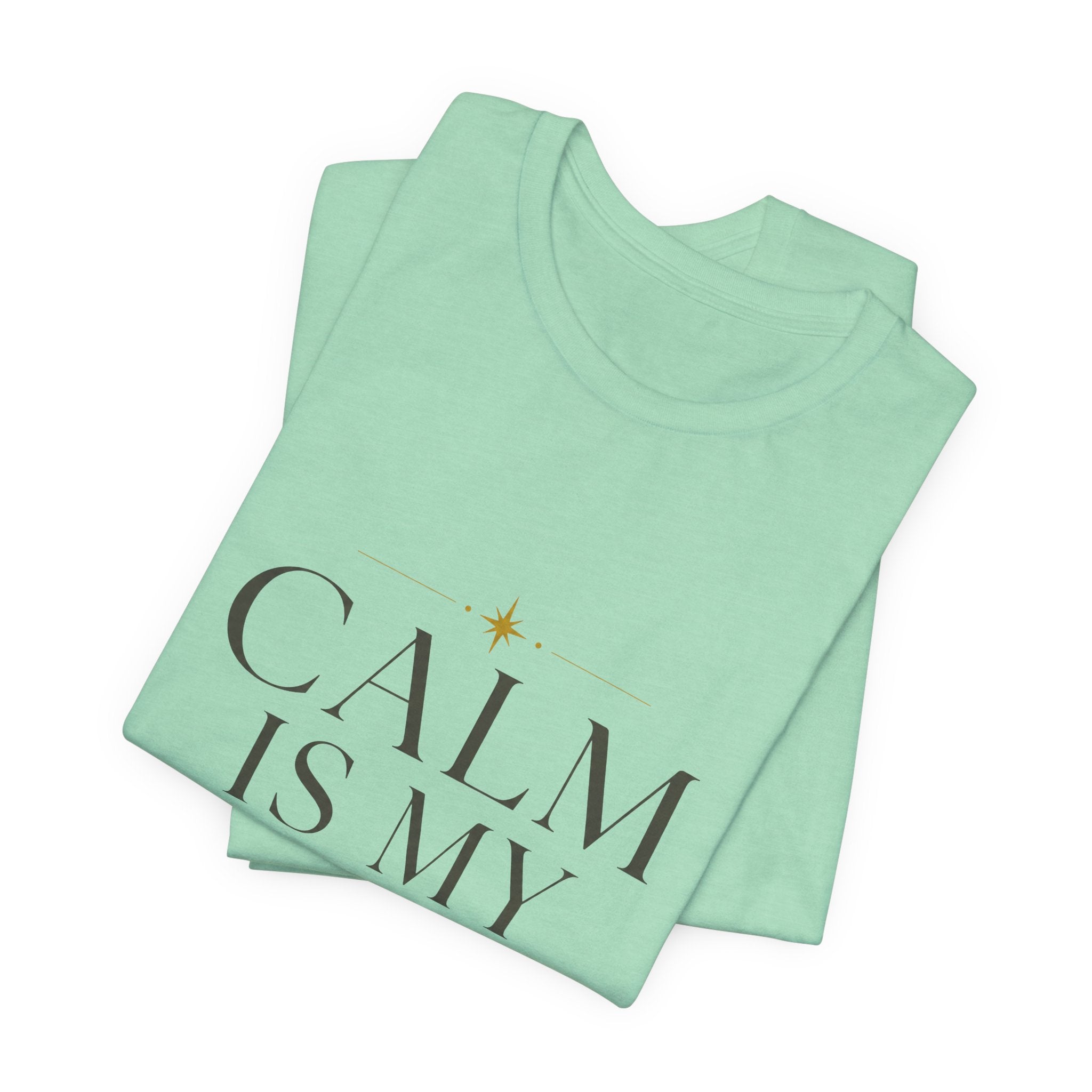 Calm Is My Default Unisex T-Shirt