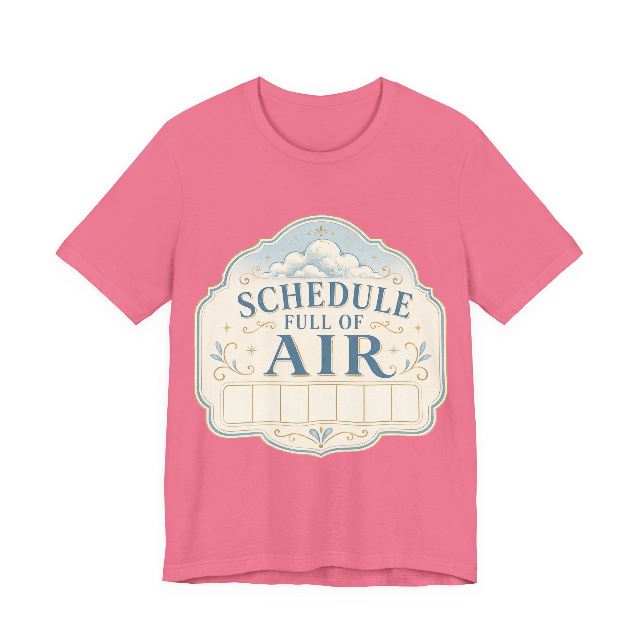 Schedule Full Of Air Unisex T-Shirt