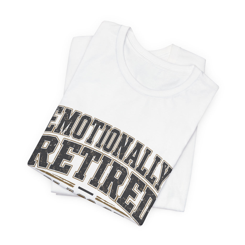 Emotionally Retired Class of 2000 Unisex T-Shirt