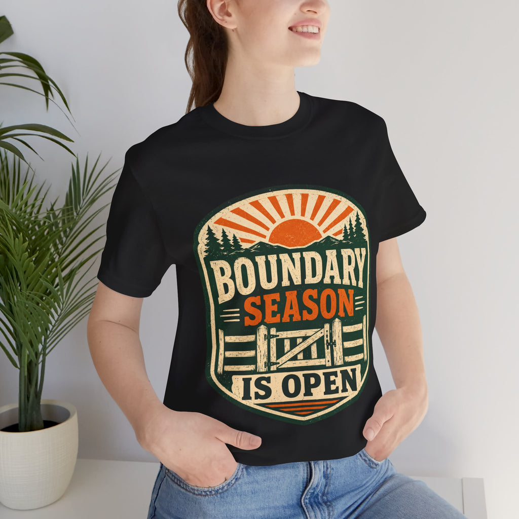 Boundary Season Is Open Unisex T-Shirt