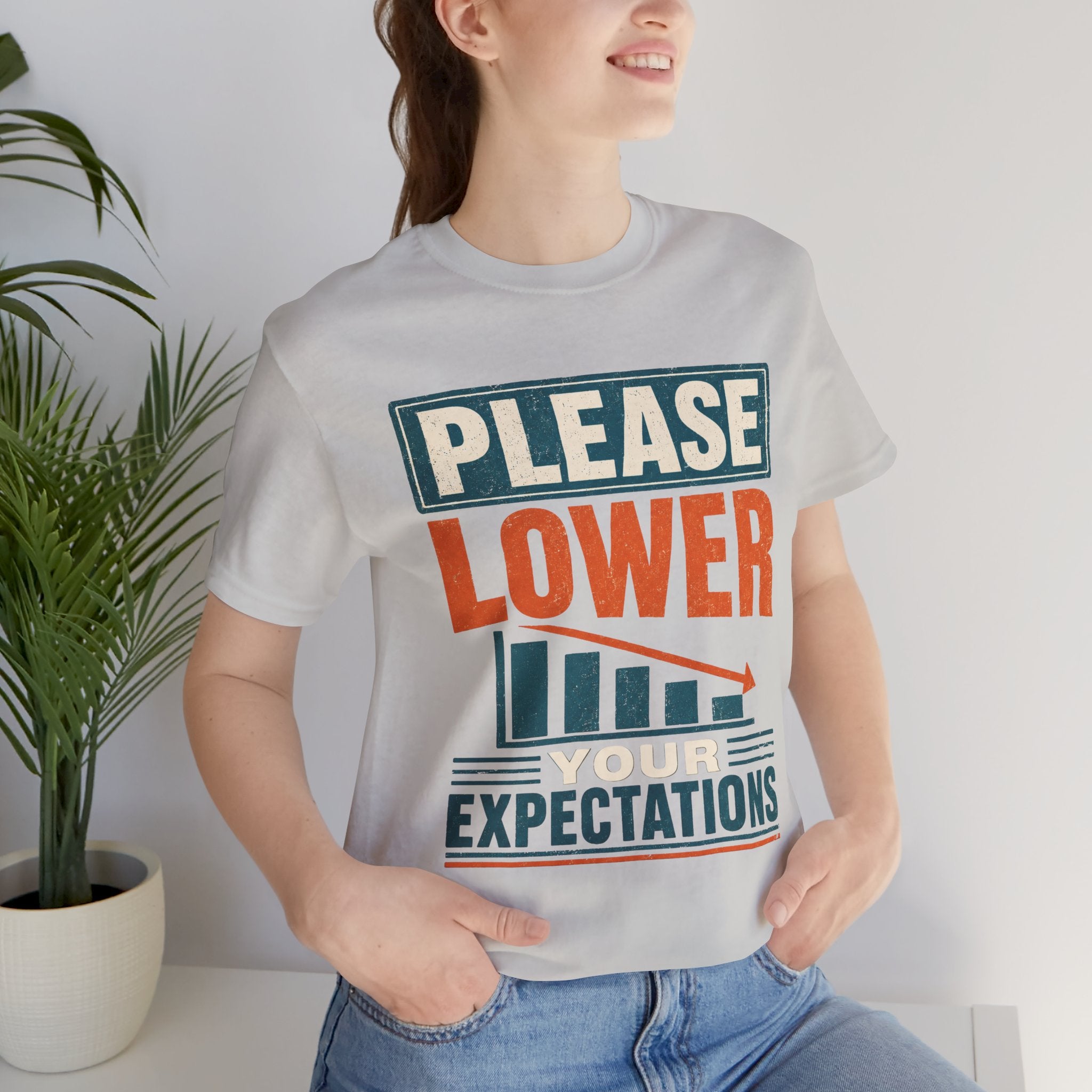 Please Lower Your Expectations Unisex T-Shirt