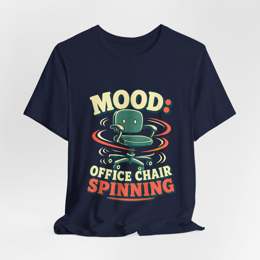 Mood Office Chair Spinning Unisex T-Shirt