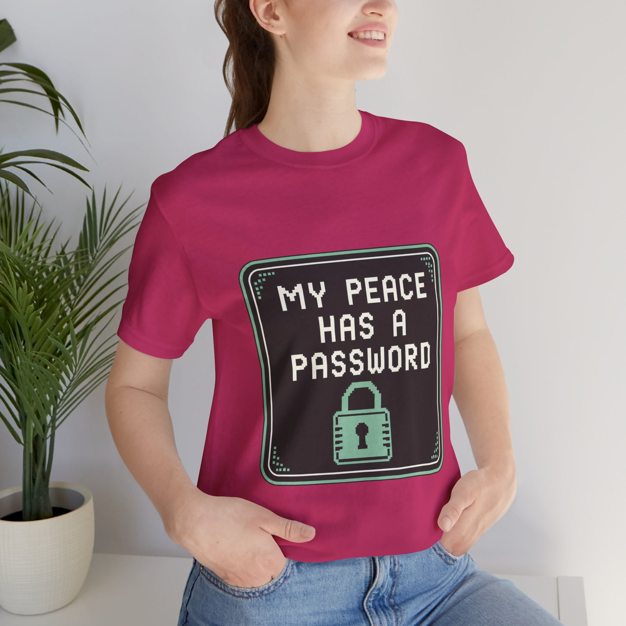 My Peace Has A Password Unisex T-Shirt