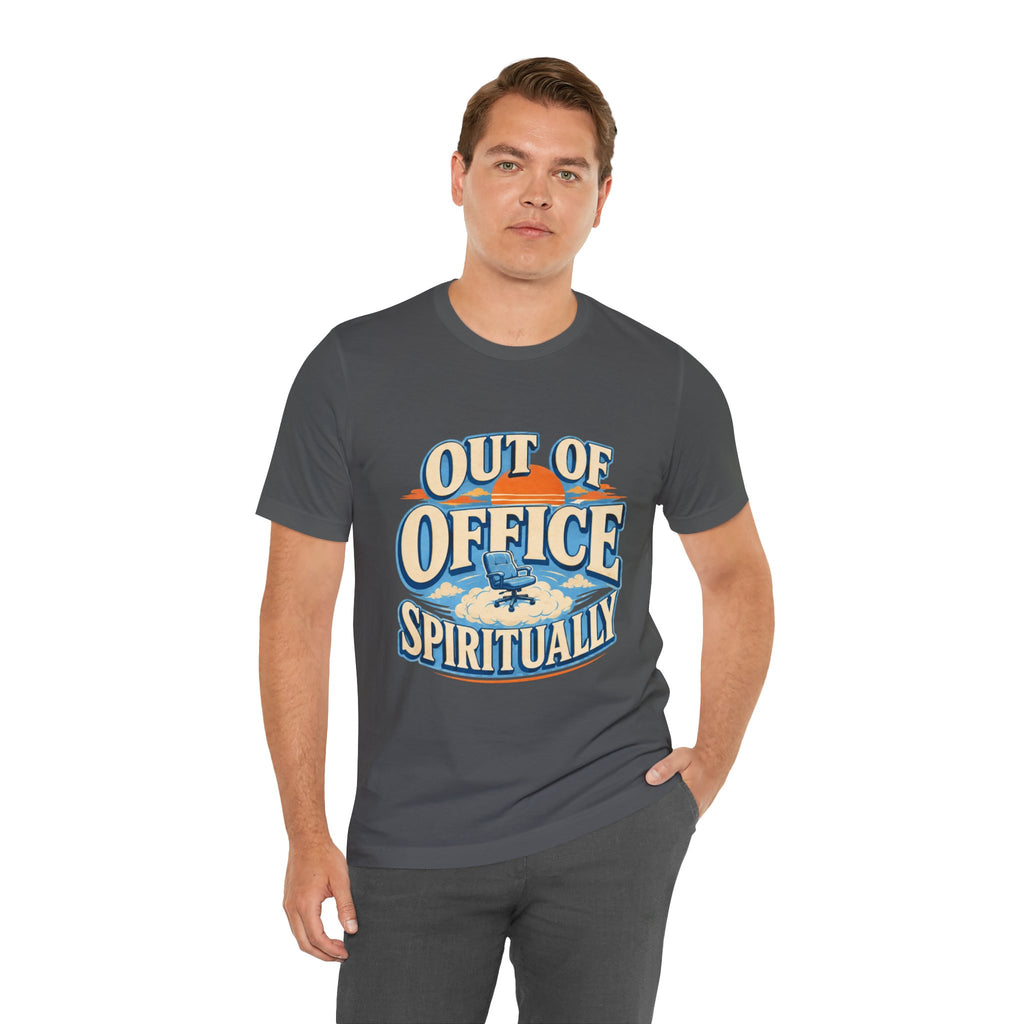 Out Of Office Spiritually Unisex T-Shirt