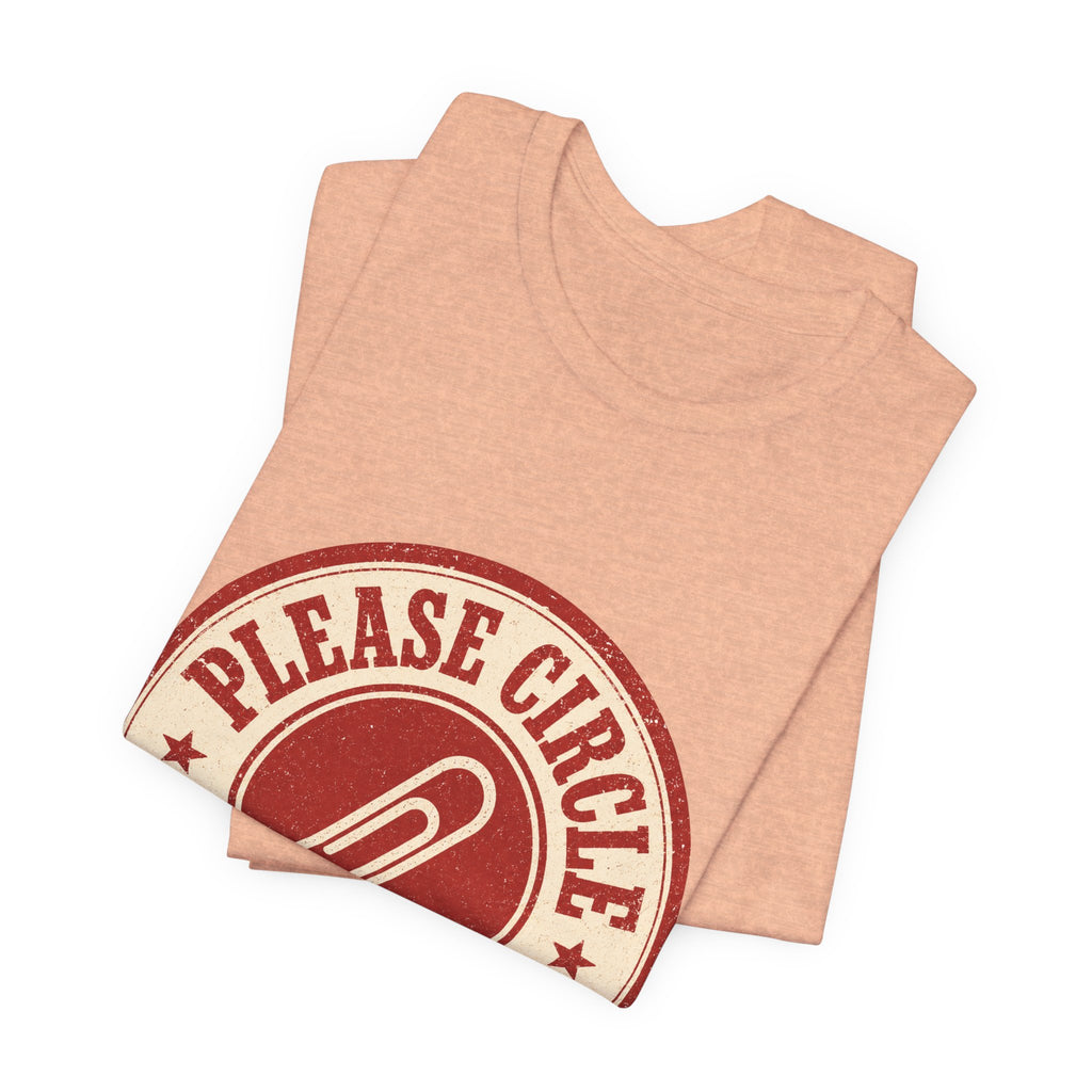 Please Circle Back Never Unisex T-Shirt