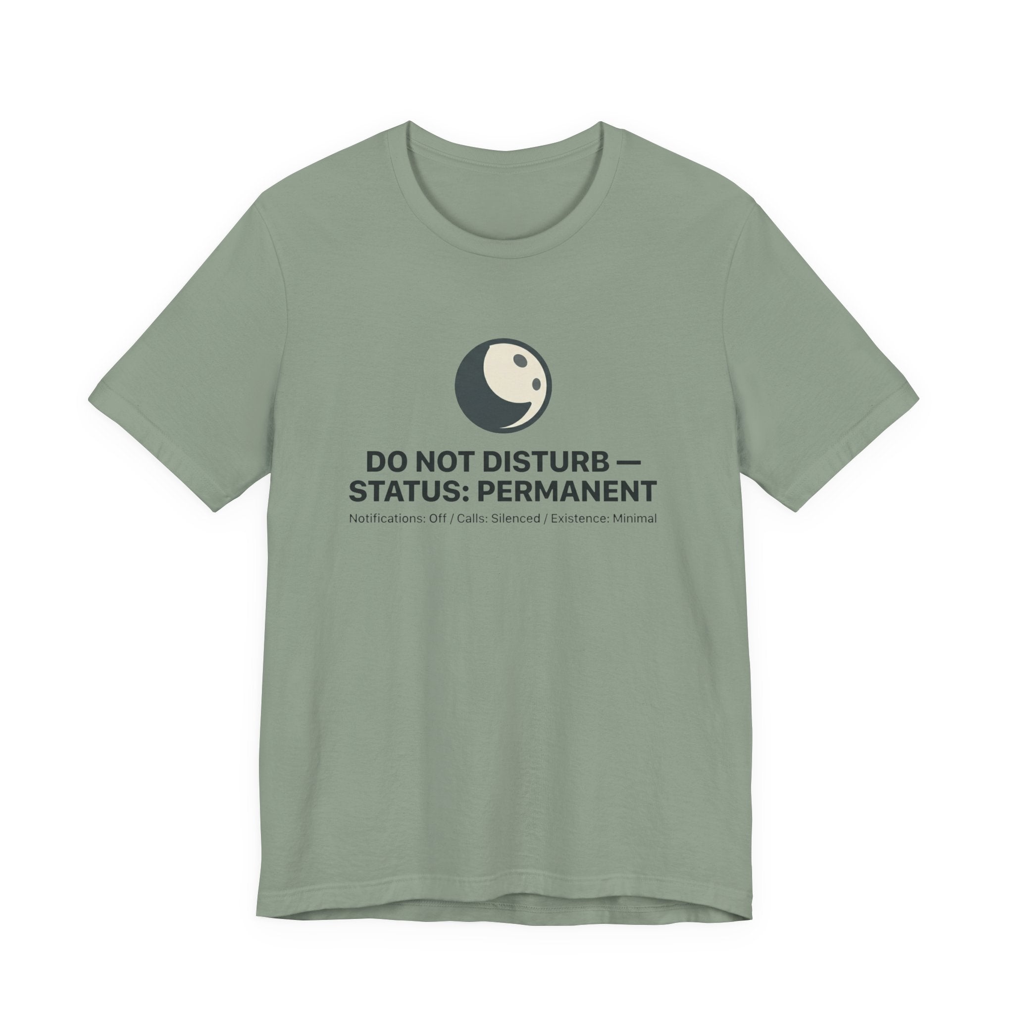 Do Not Disturb Status: Permanent Unisex T-Shirt