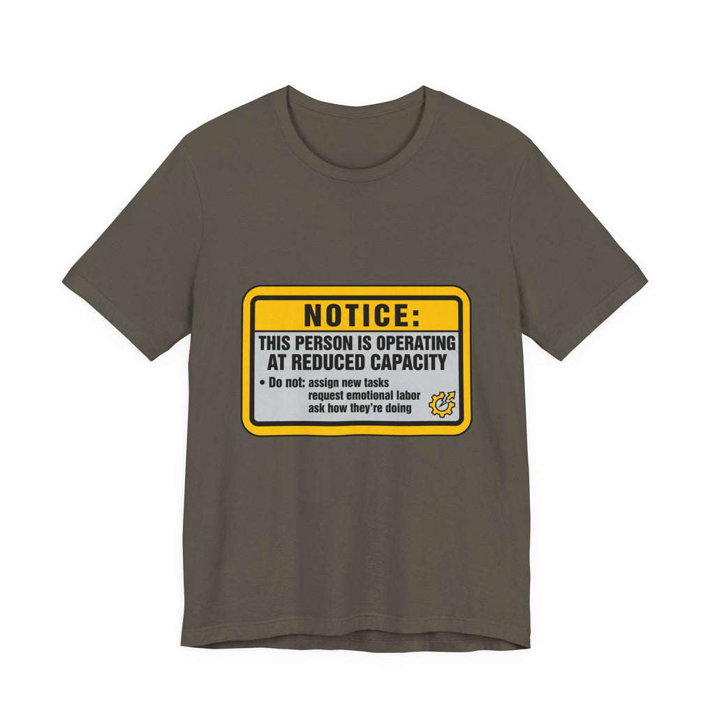 Operating At Reduced Capacity Unisex T-Shirt