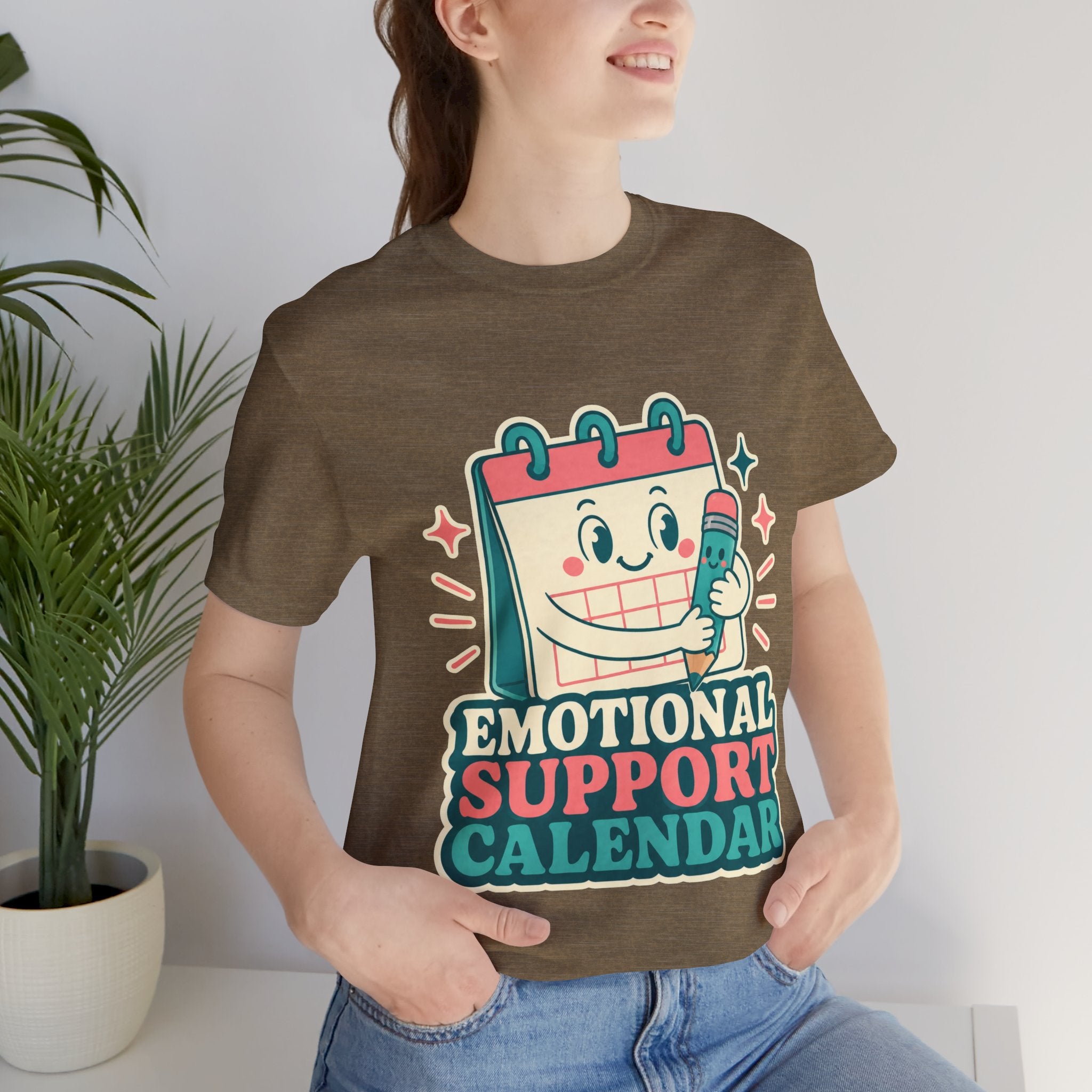 Emotional Support Calendar Unisex T-Shirt