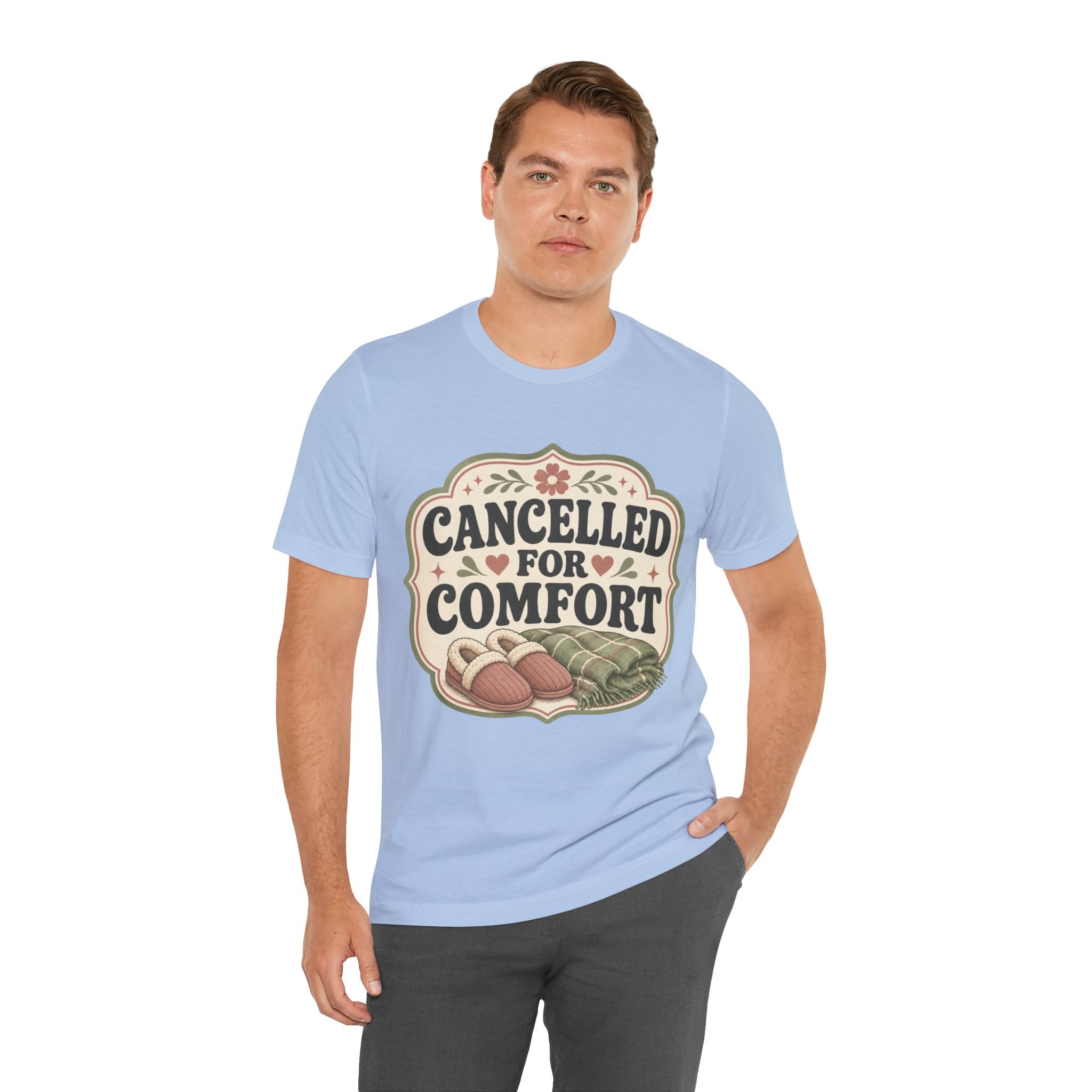 Cancelled For Comfort Unisex T-Shirt