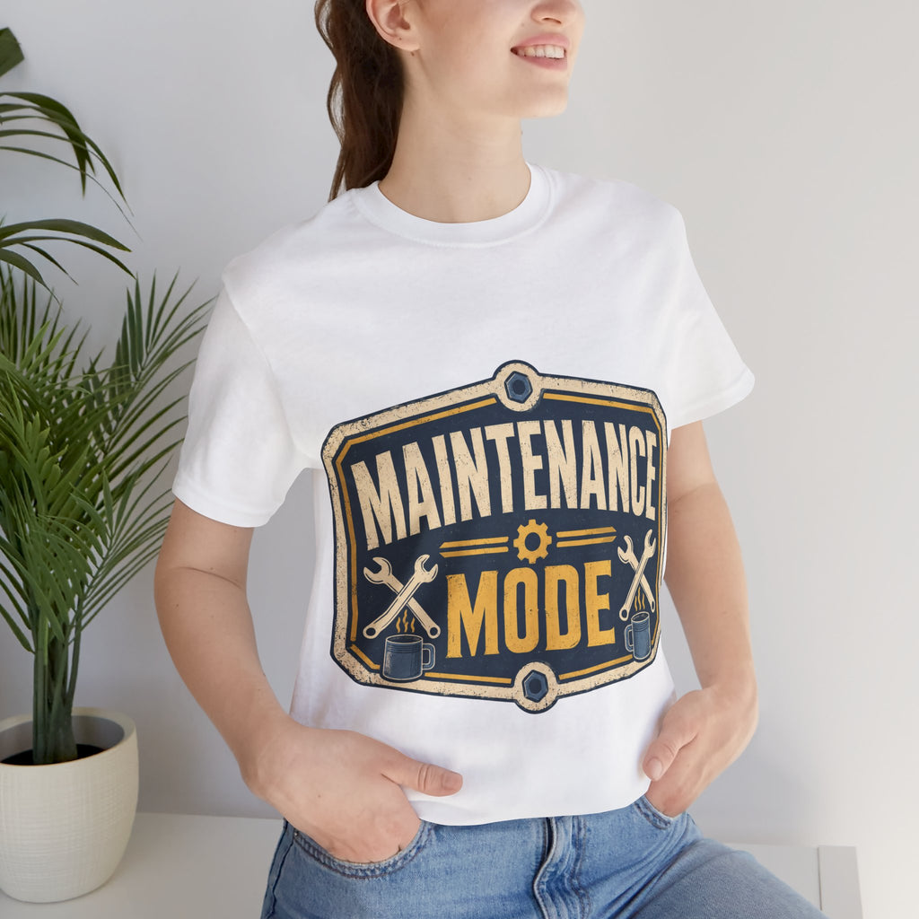 Maintenance Mode Unisex T-Shirt