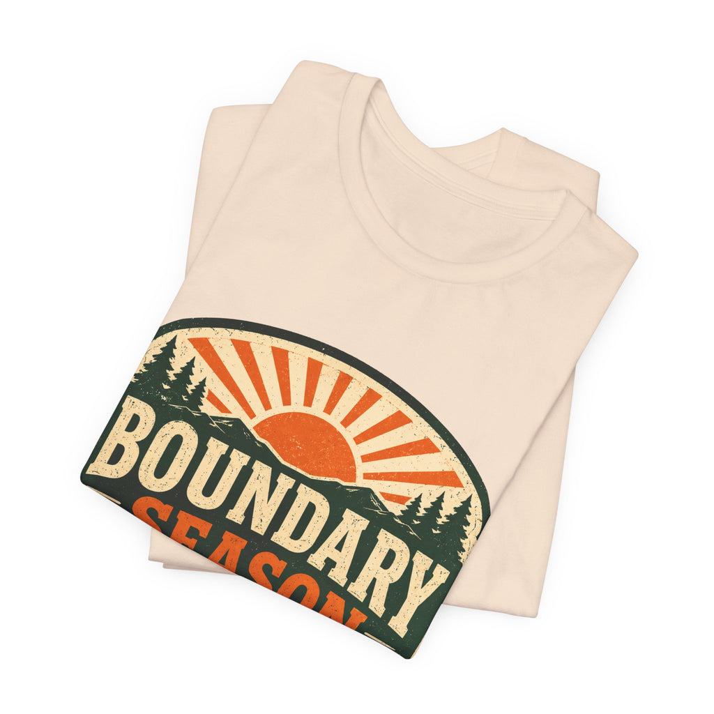 Boundary Season Is Open Unisex T-Shirt
