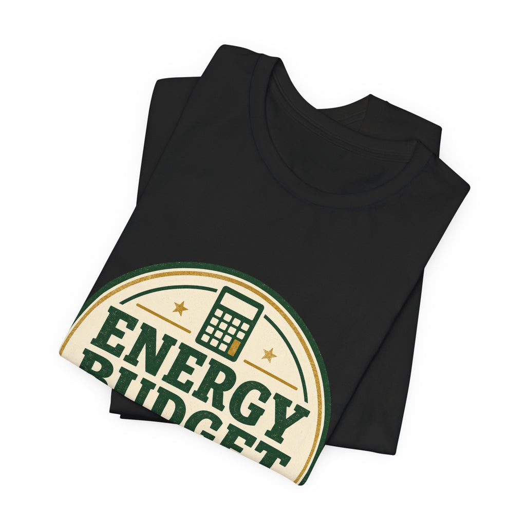 Energy Budget Approved Unisex T-Shirt