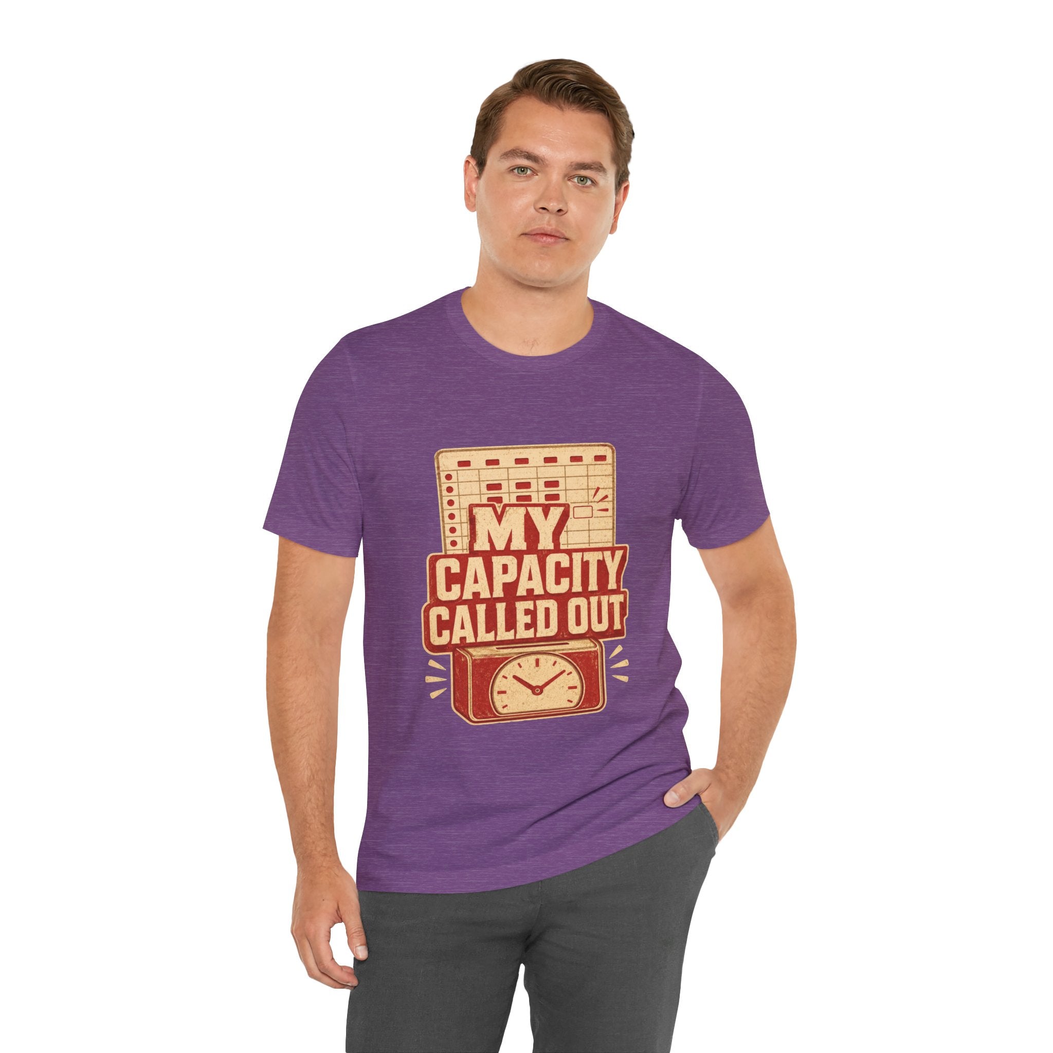 My Capacity Called Out Unisex T-Shirt