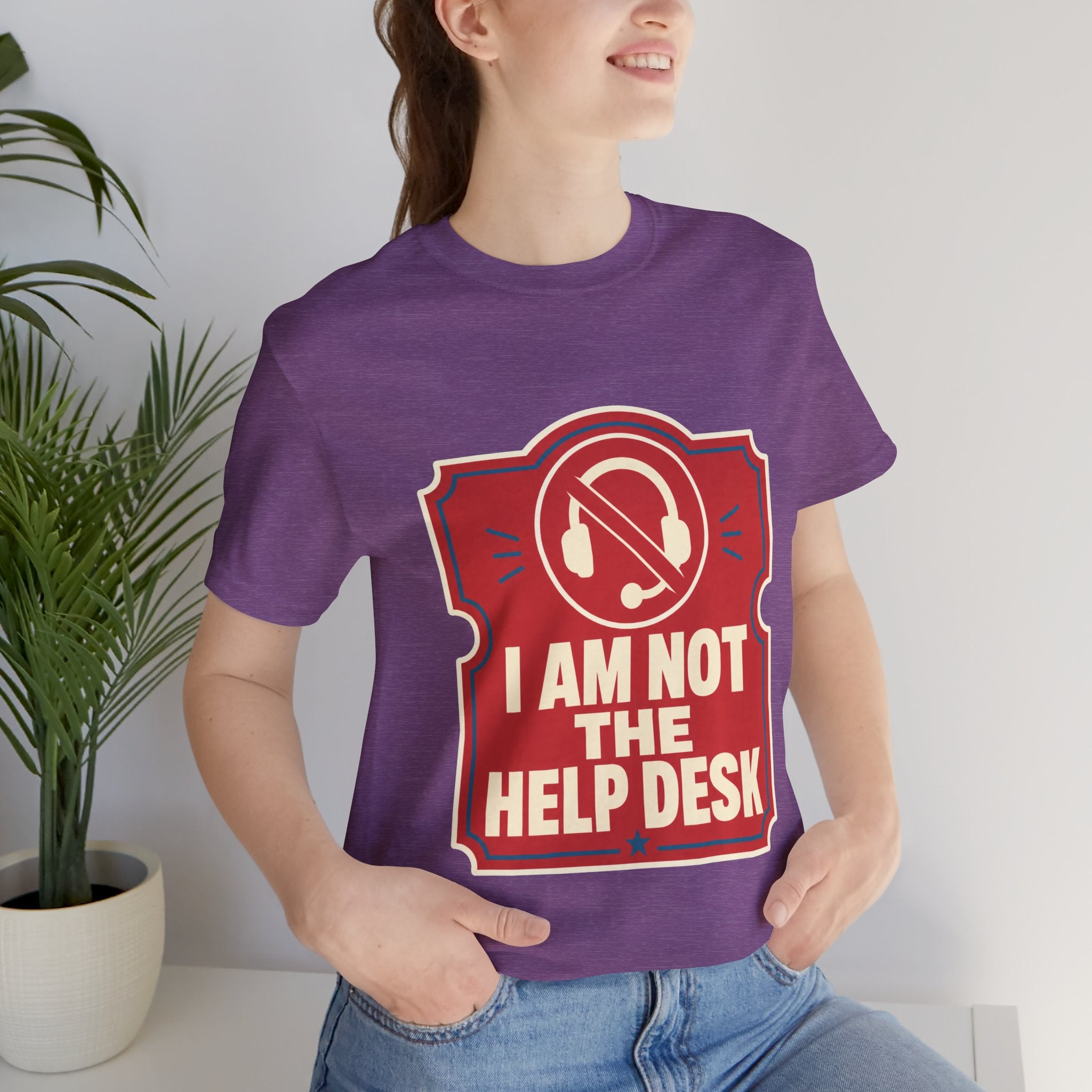 I Am Not The Help Desk Unisex T-Shirt
