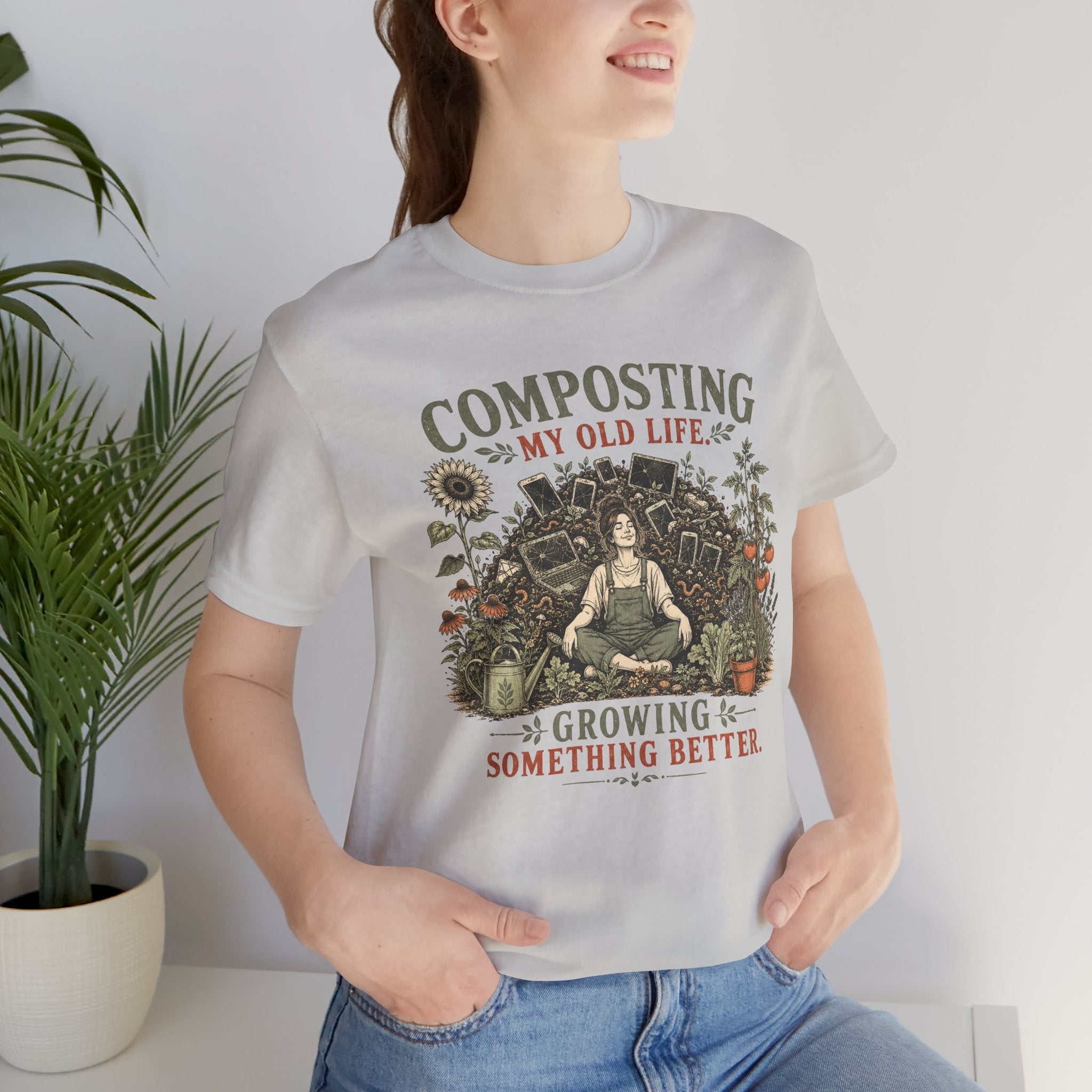 Composting My Old Life Growing Something Better Unisex T-Shirt