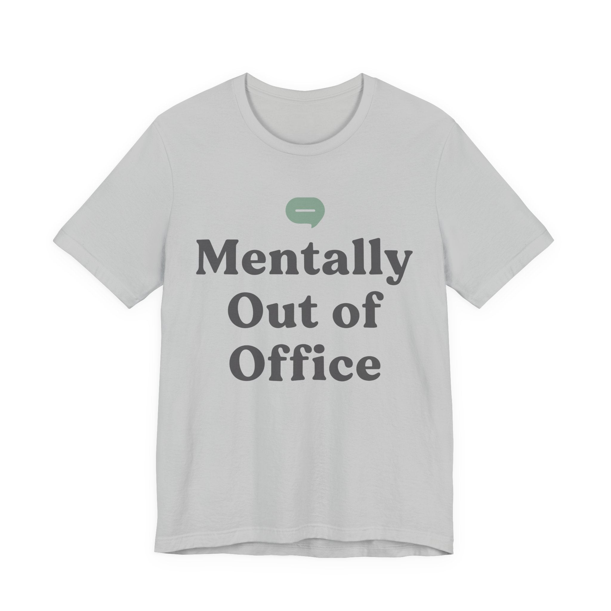 Mentally Out of Office Unisex T-Shirt