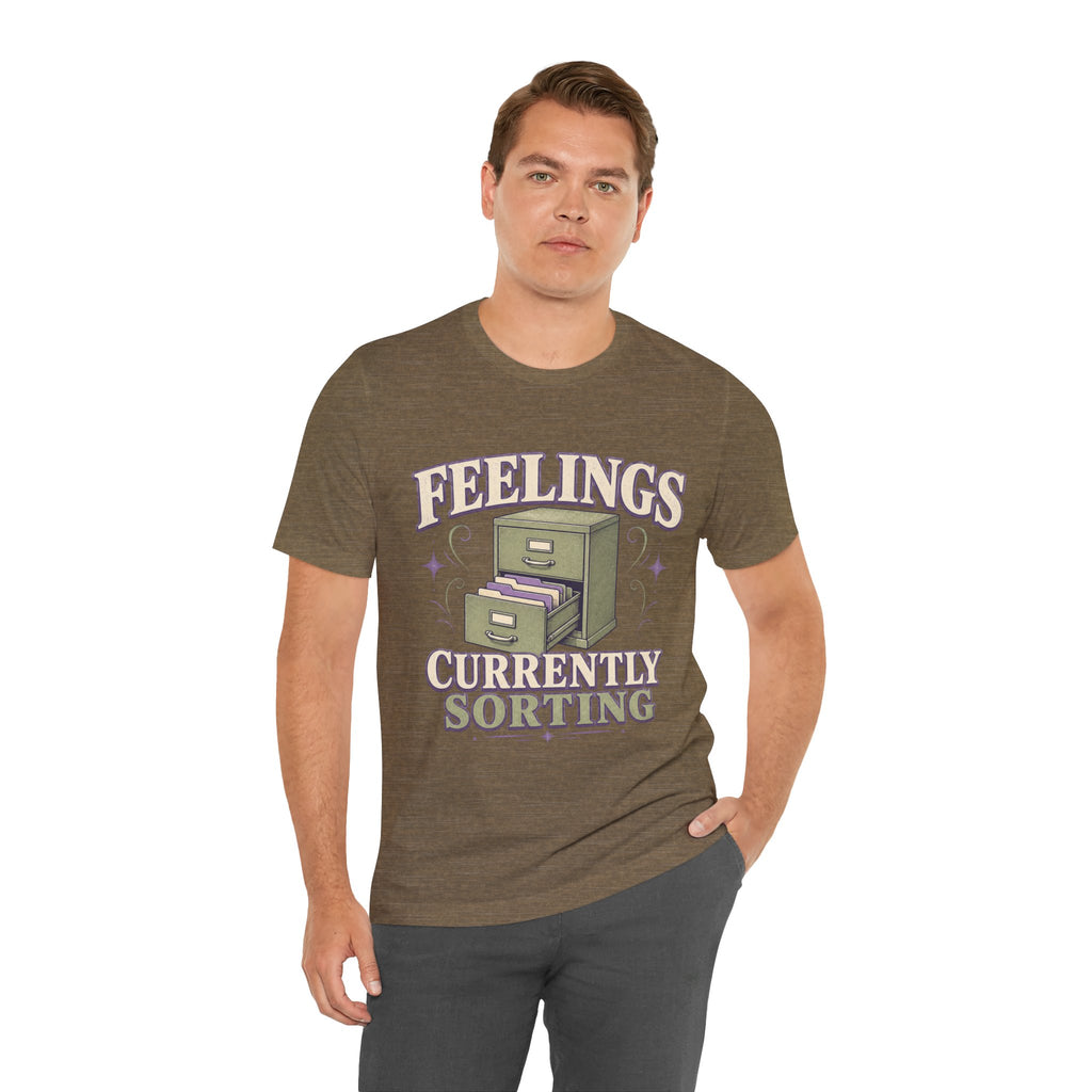 Feelings Currently Sorting Unisex T-Shirt
