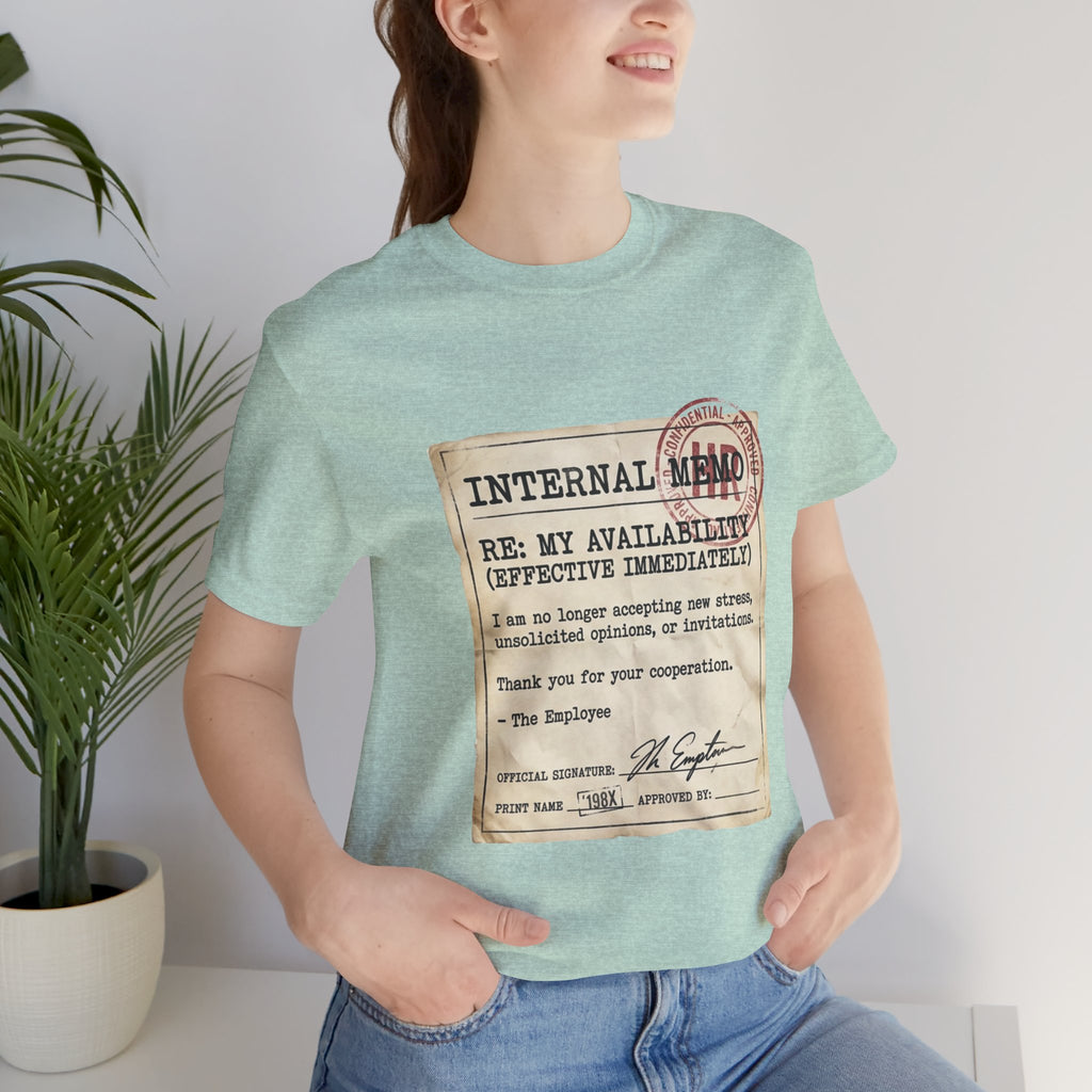 Internal Memo My Availability Unisex T-Shirt