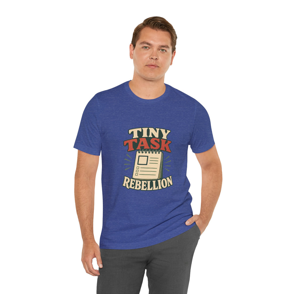 Tiny Task Rebellion Unisex T-Shirt