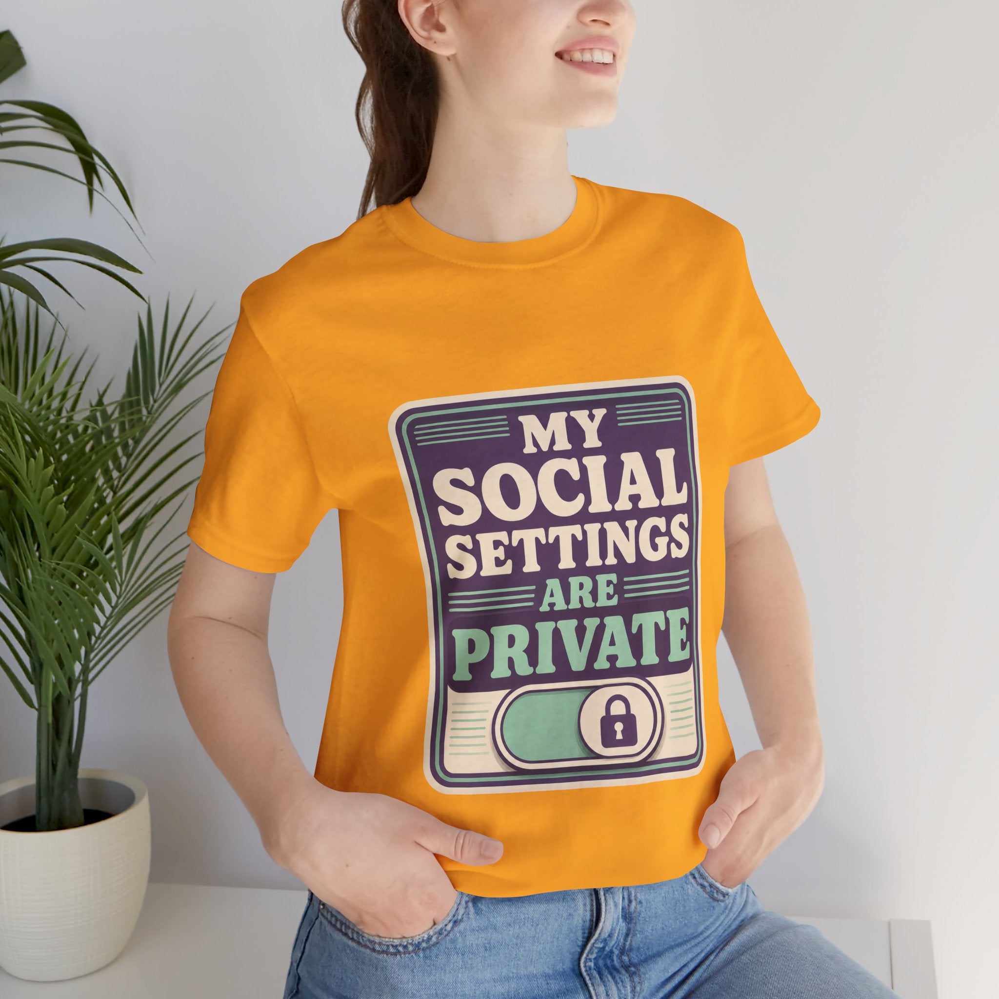 My Social Settings Are Private Unisex T-Shirt