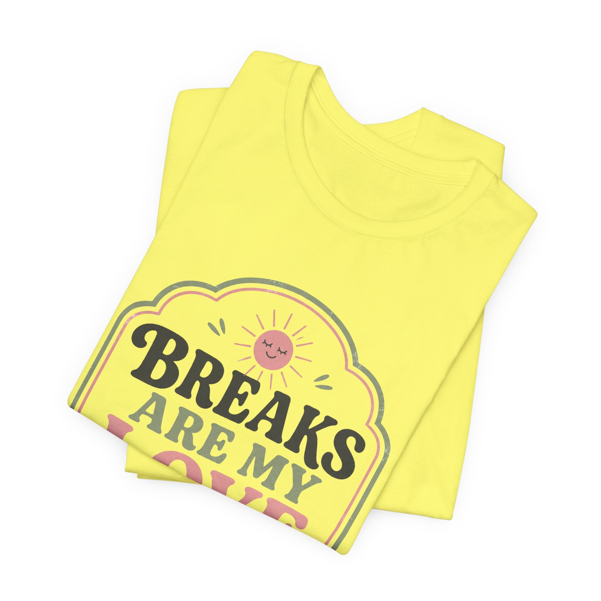 Breaks Are My Love Language Unisex T-Shirt