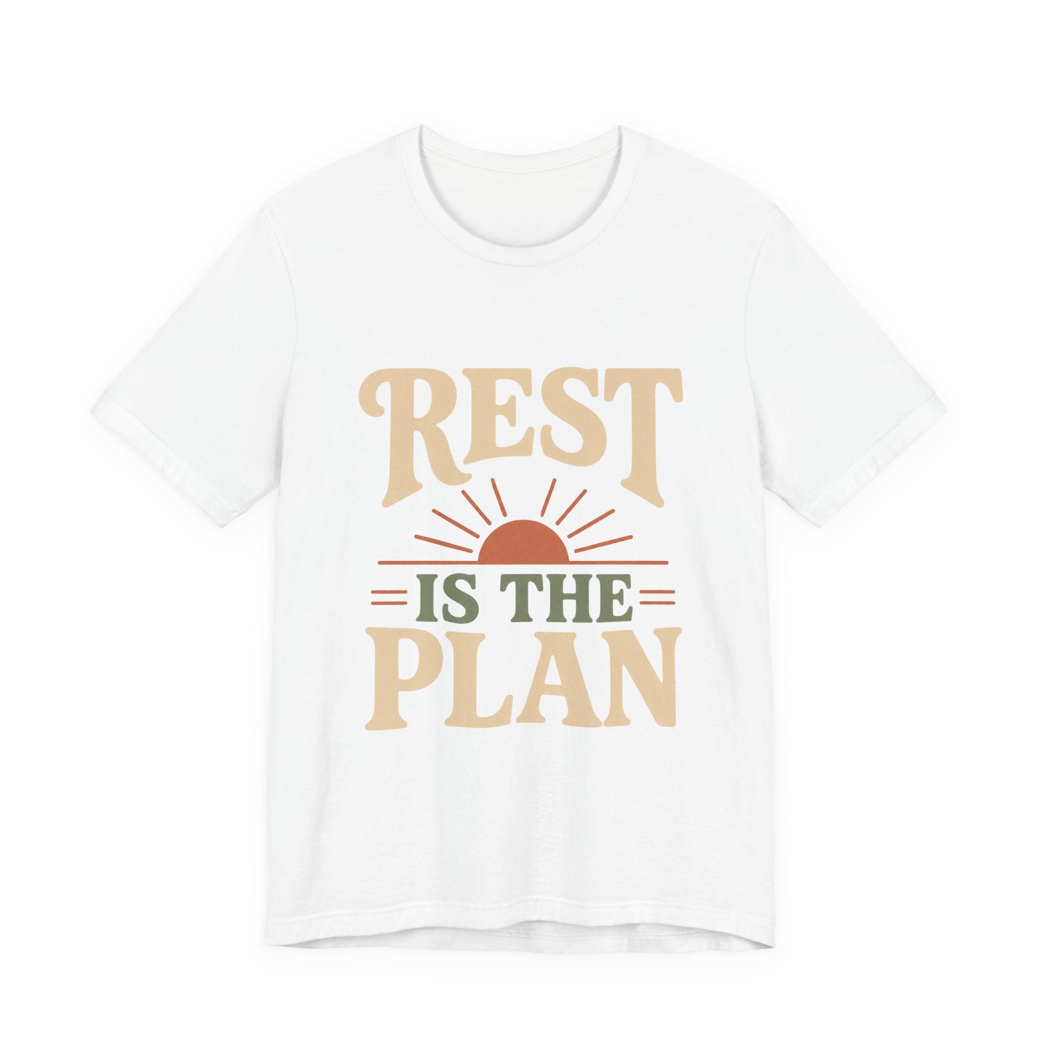 Rest Is The Plan Unisex T-Shirt
