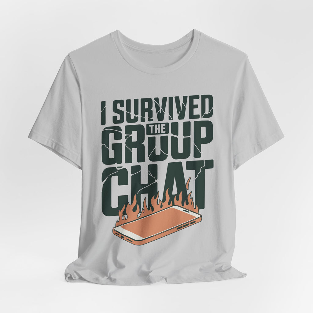 I Survived The Group Chat Unisex T-Shirt