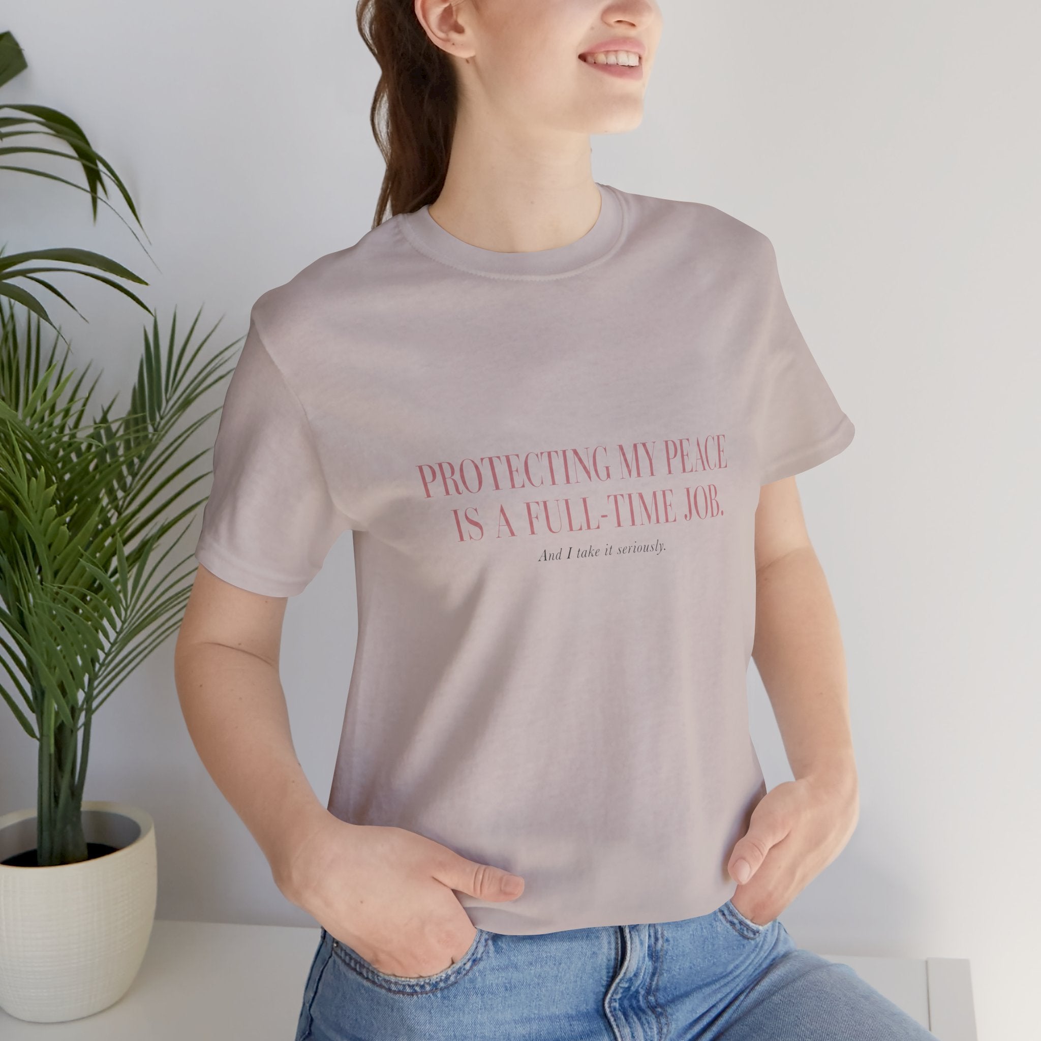 Protecting My Peace Is A Full-Time Job Unisex T-Shirt