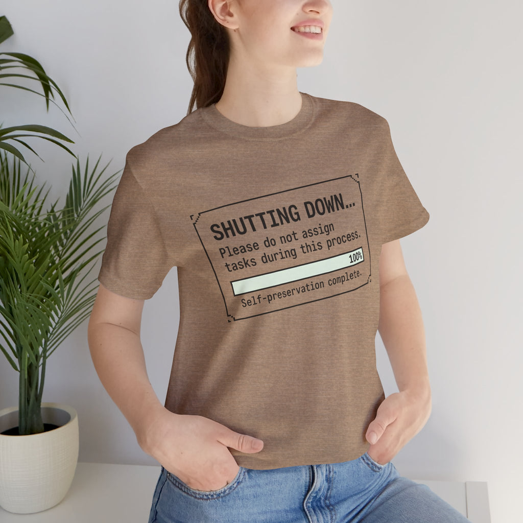 Shutting Down Please Do Not Assign Tasks Unisex T-Shirt