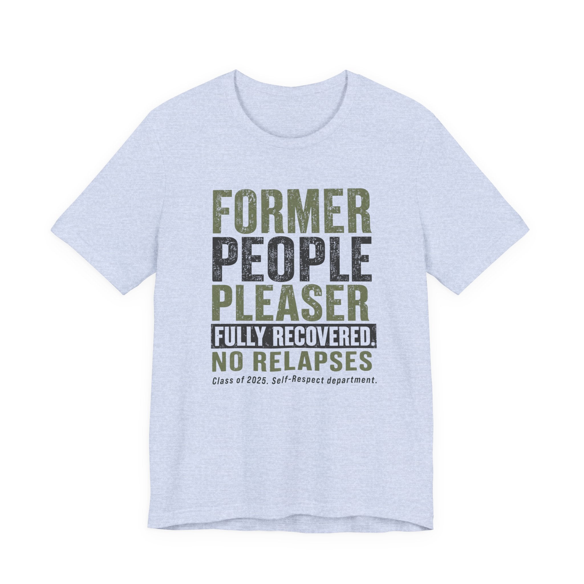 Former People Pleaser Tee — "Fully Recovered"