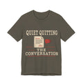 Quiet Quitting The Conversation Unisex T-Shirt