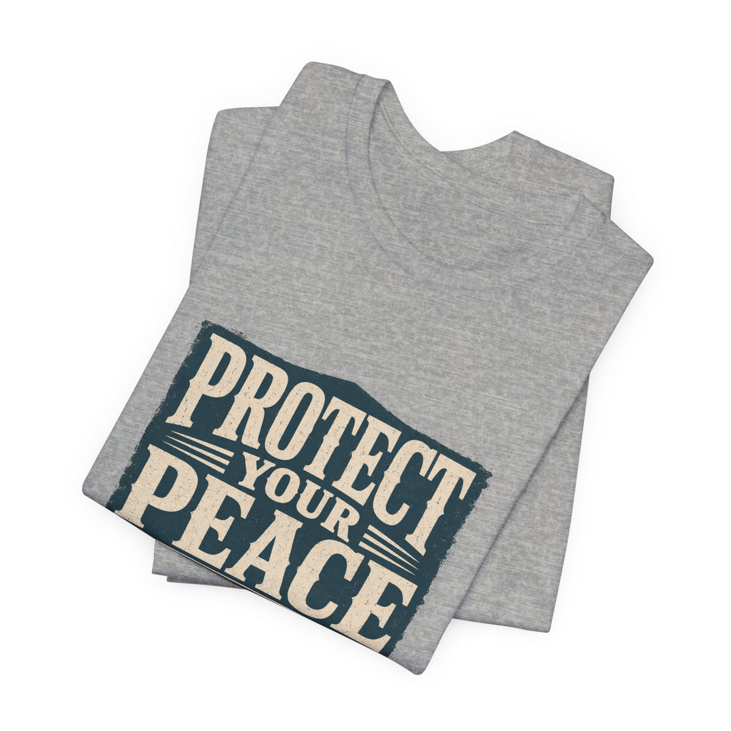 Protect Your Peace At All Costs Unisex T-Shirt