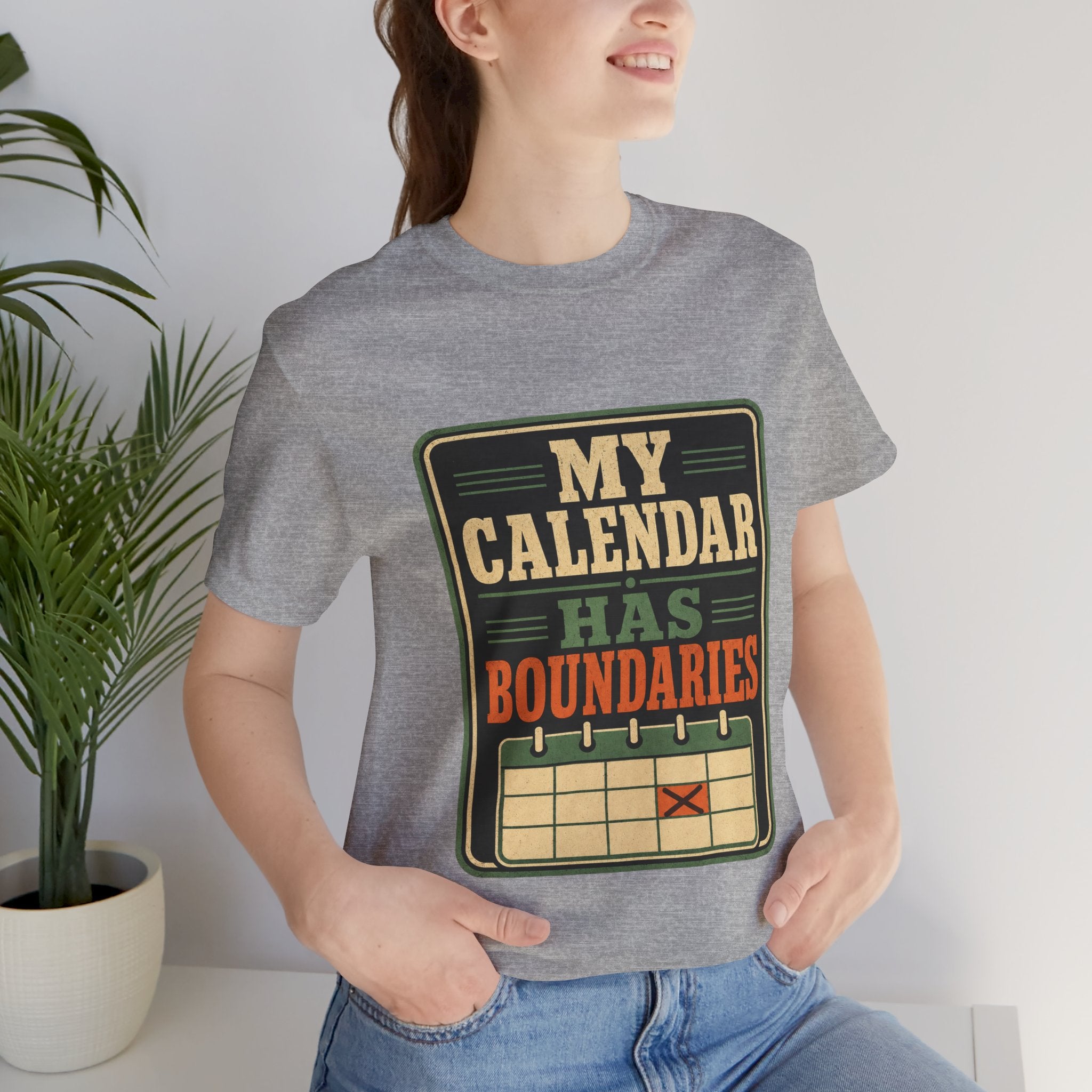 My Calendar Has Boundaries Unisex T-Shirt