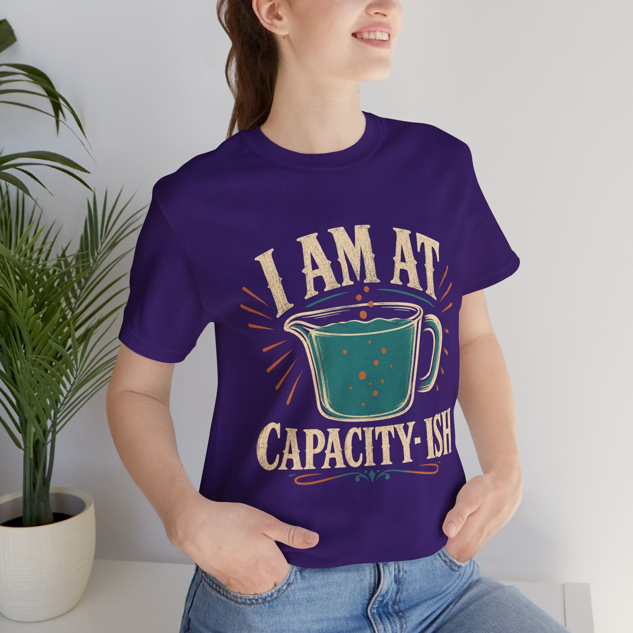 I Am At Capacity-ish Unisex T-Shirt