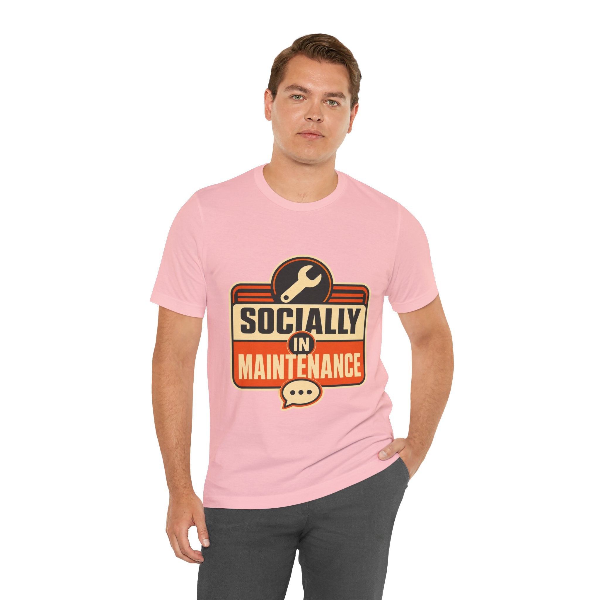 Socially In Maintenance Unisex T-Shirt