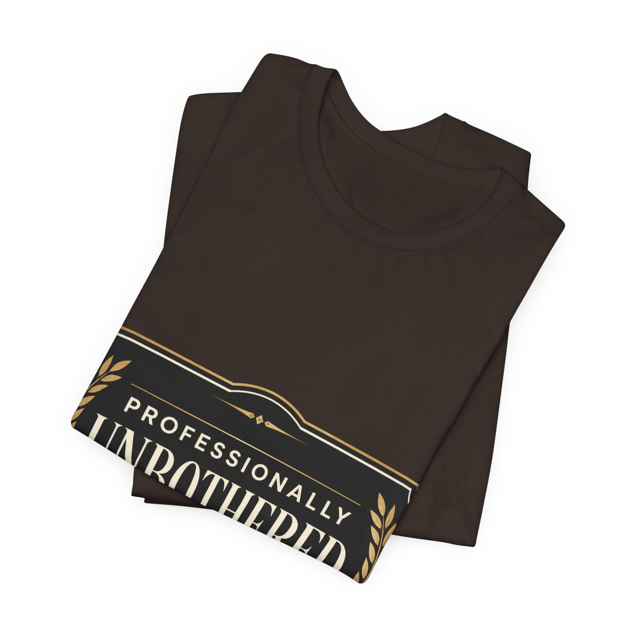 Professionally Unbothered Unisex T-Shirt