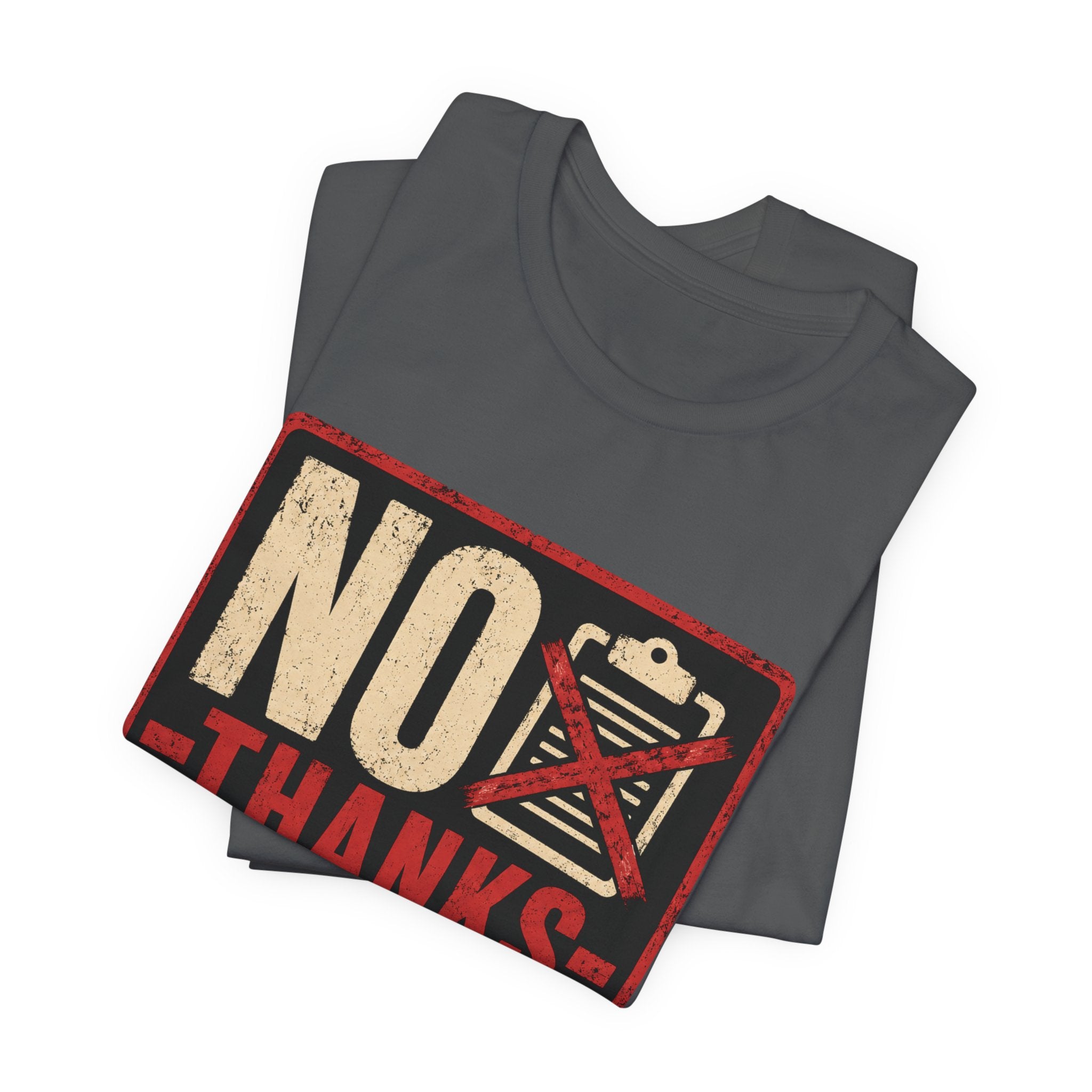 No Thanks In Advance Unisex T-Shirt