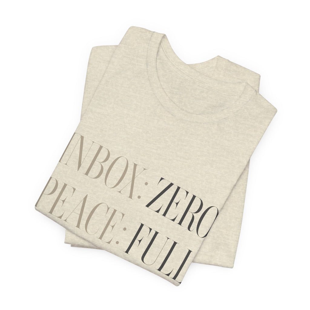 Inbox Zero Peace Full Availability By Appointment Only Unisex T-Shirt