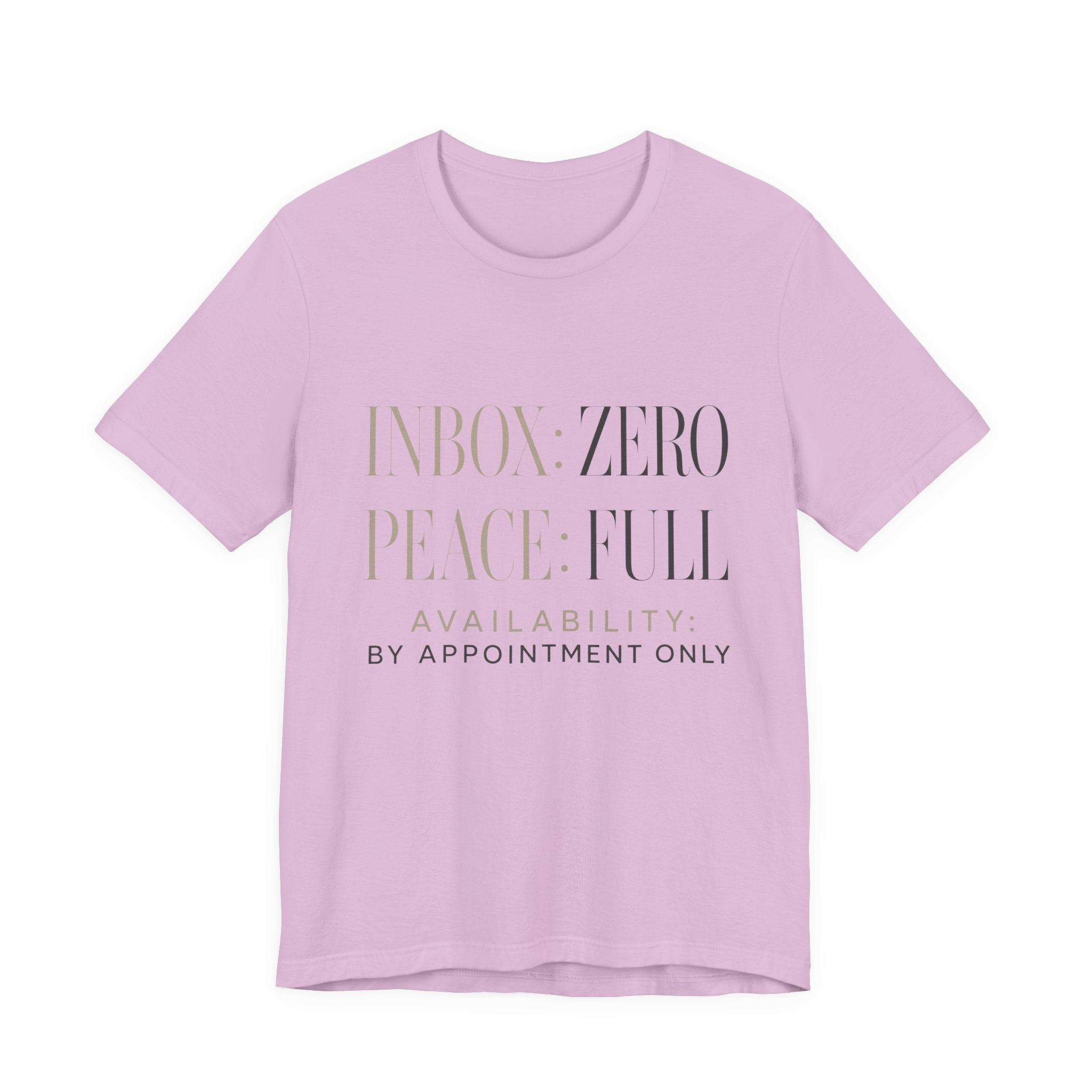 Inbox Zero Peace Full Availability By Appointment Only Unisex T-Shirt