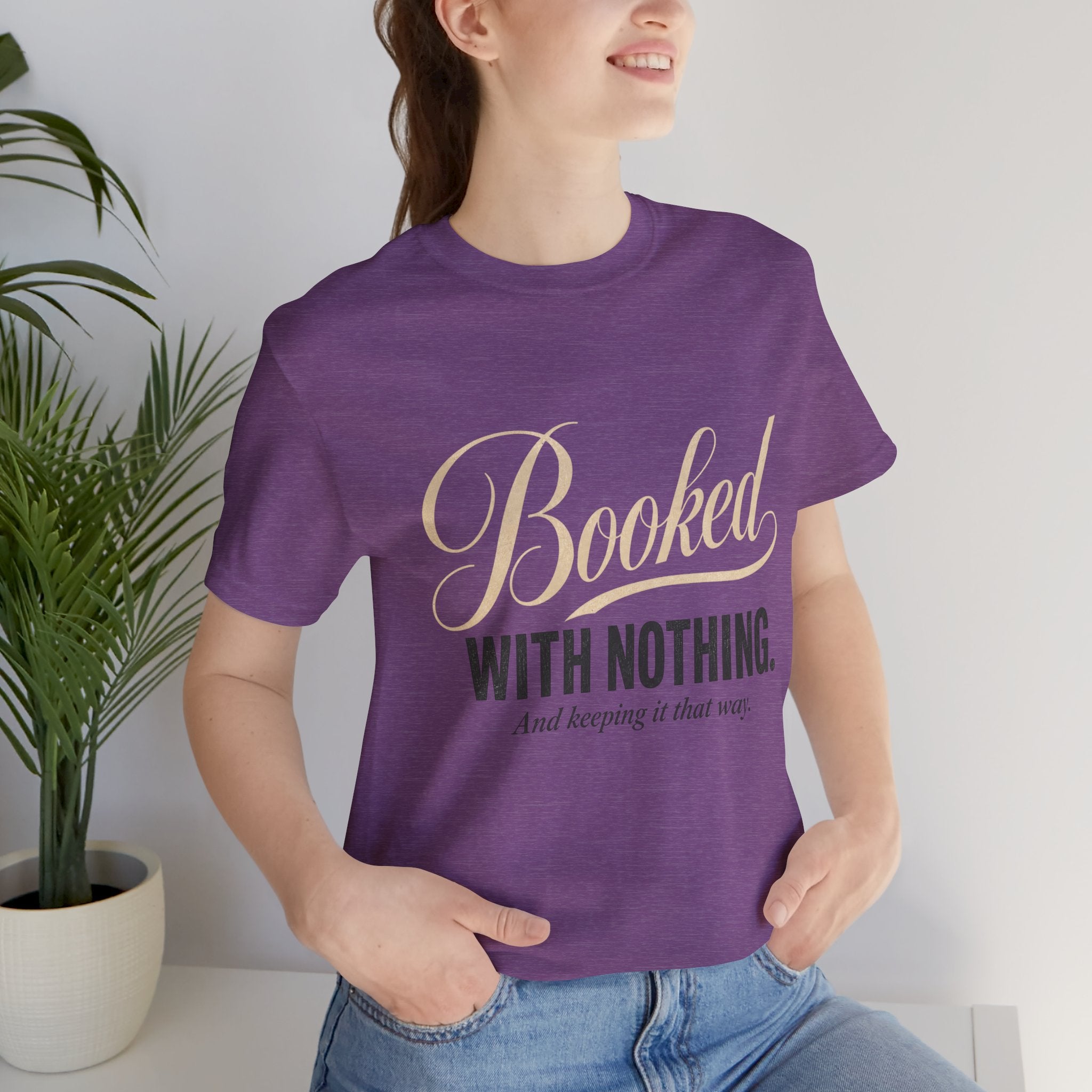 Booked With Nothing Unisex T-Shirt