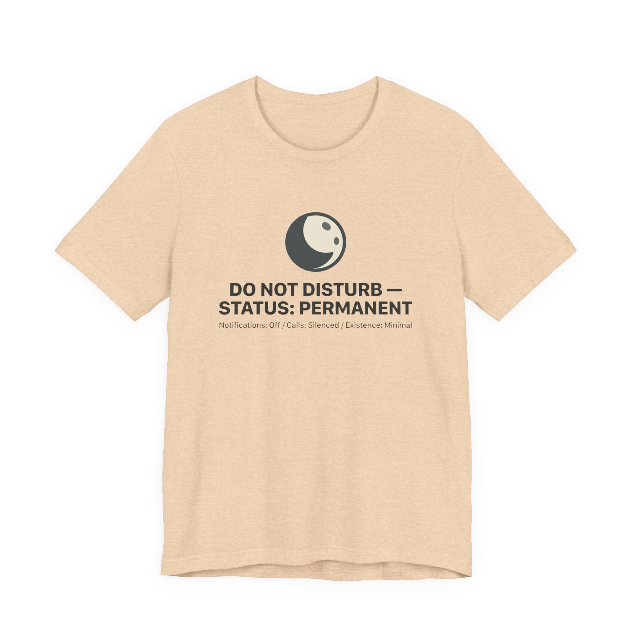 Do Not Disturb Status: Permanent Unisex T-Shirt