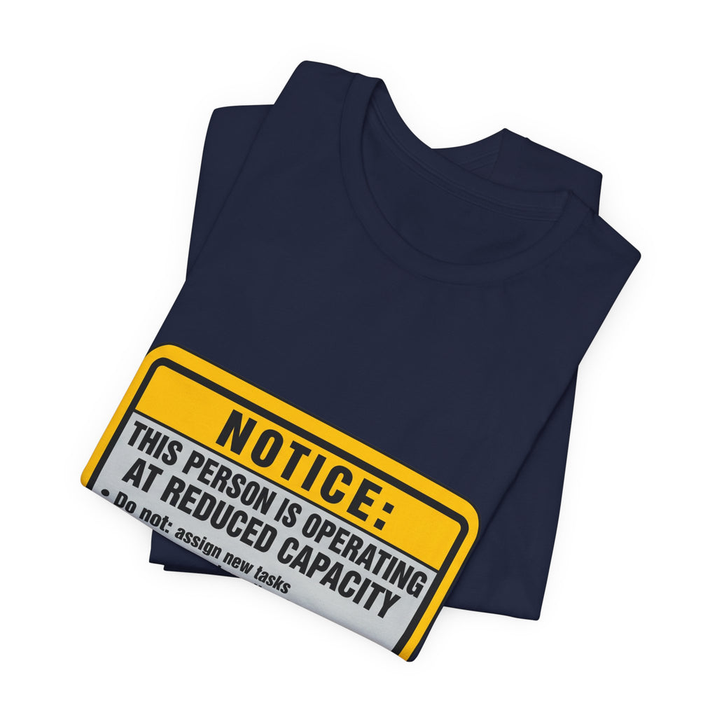 Operating At Reduced Capacity Unisex T-Shirt