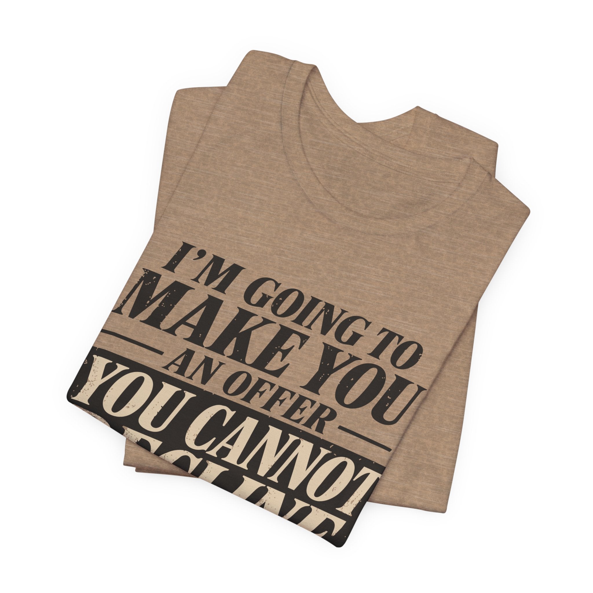 I Already Declined Unisex T-Shirt