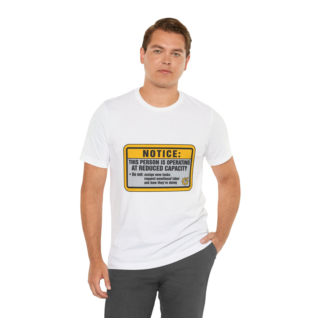 Operating At Reduced Capacity Unisex T-Shirt