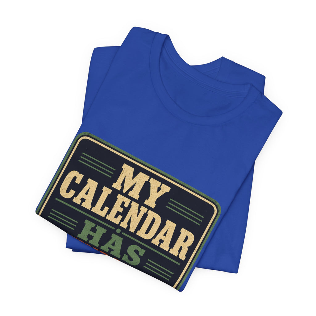 My Calendar Has Boundaries Unisex T-Shirt