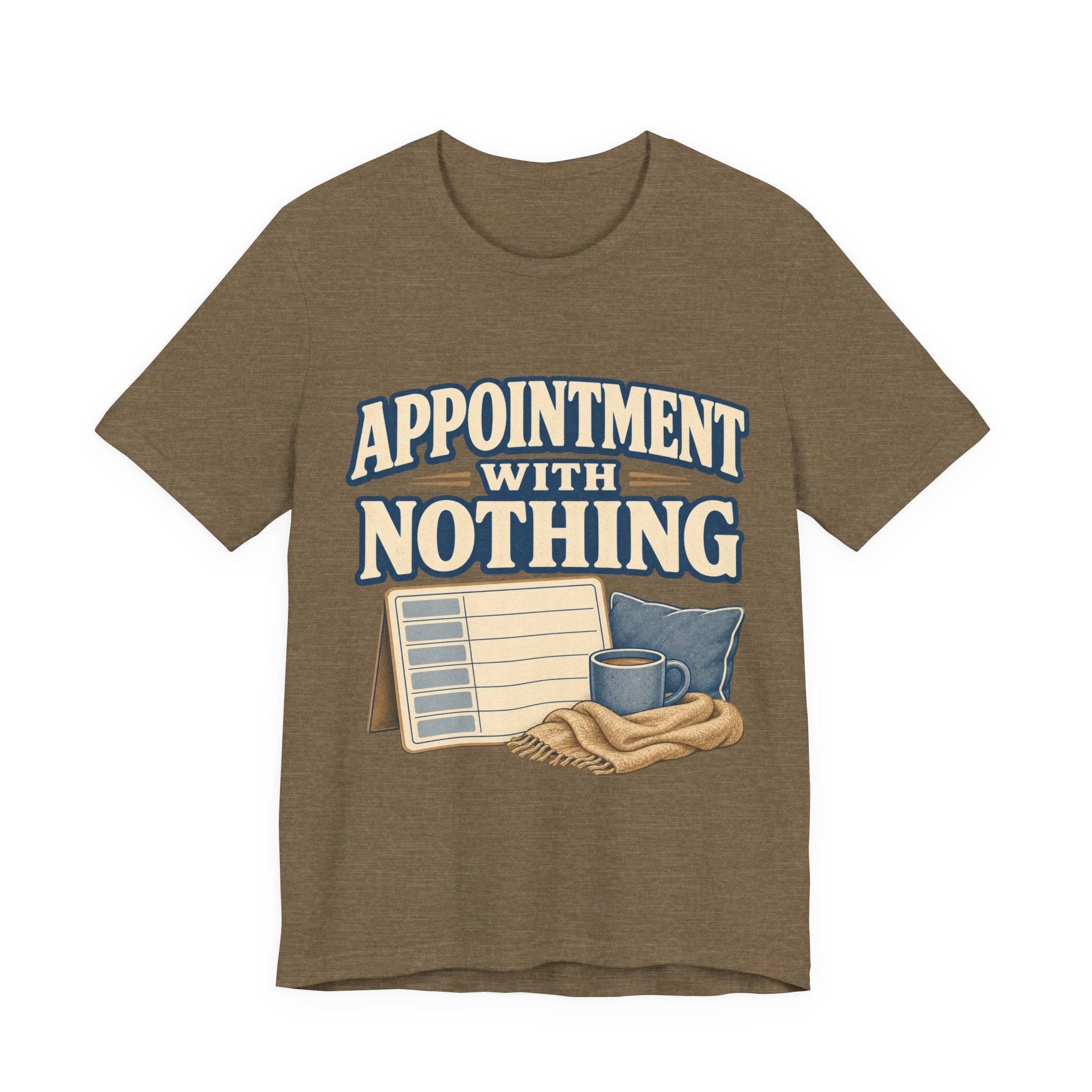 Appointment With Nothing Unisex T-Shirt