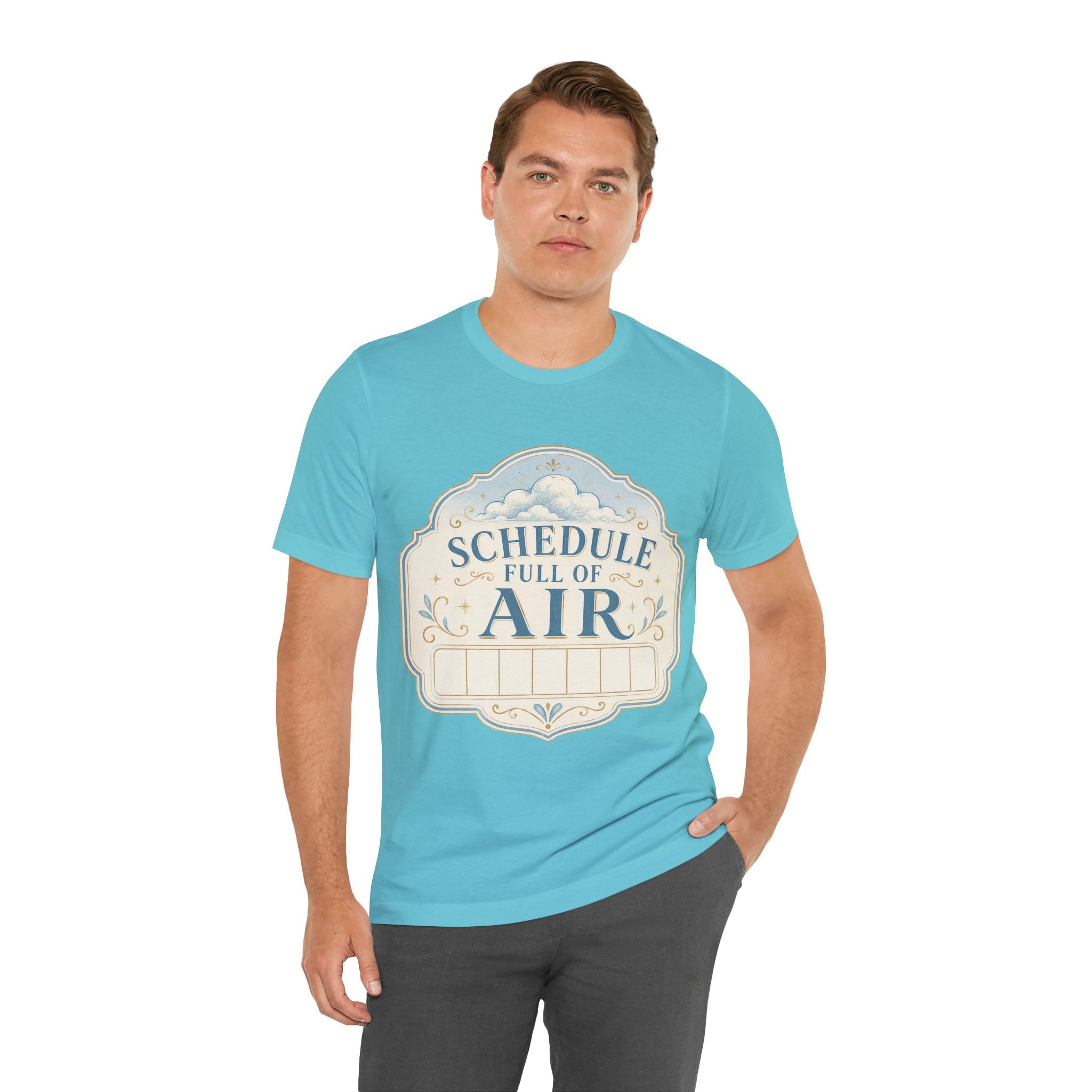 Schedule Full Of Air Unisex T-Shirt